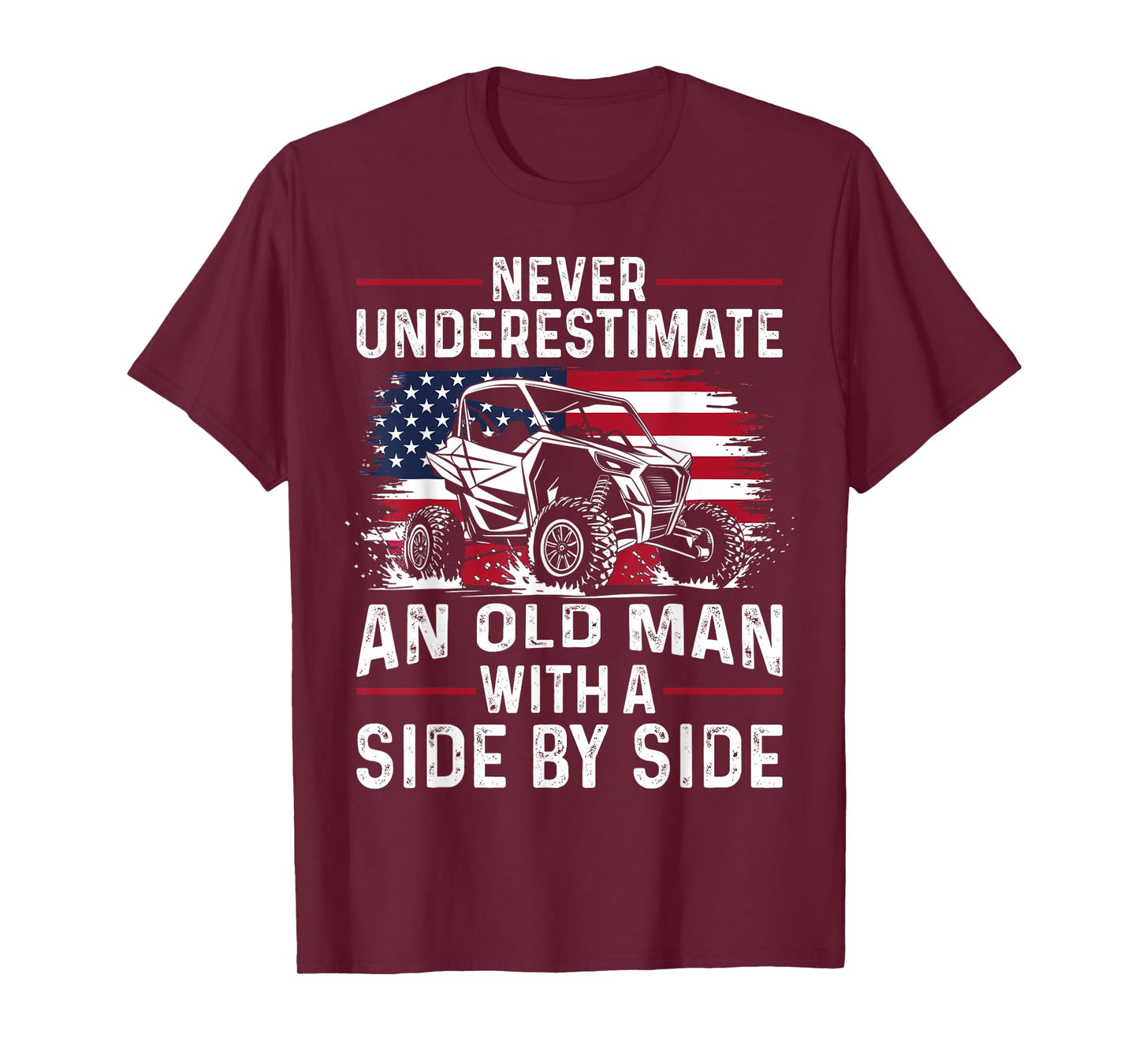 Never Underestimate An Old Man With A Side By Side UTV T-Shirt