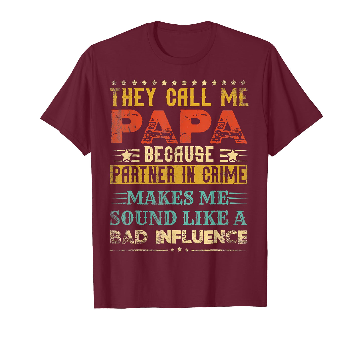 They Call Me Papa Because Partner In Crime Father's Day T-Shirt