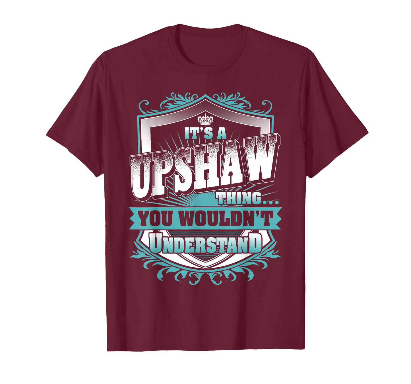 It's A UPSHAW Thing You Wouldn't Understand Name Vintage T-Shirt