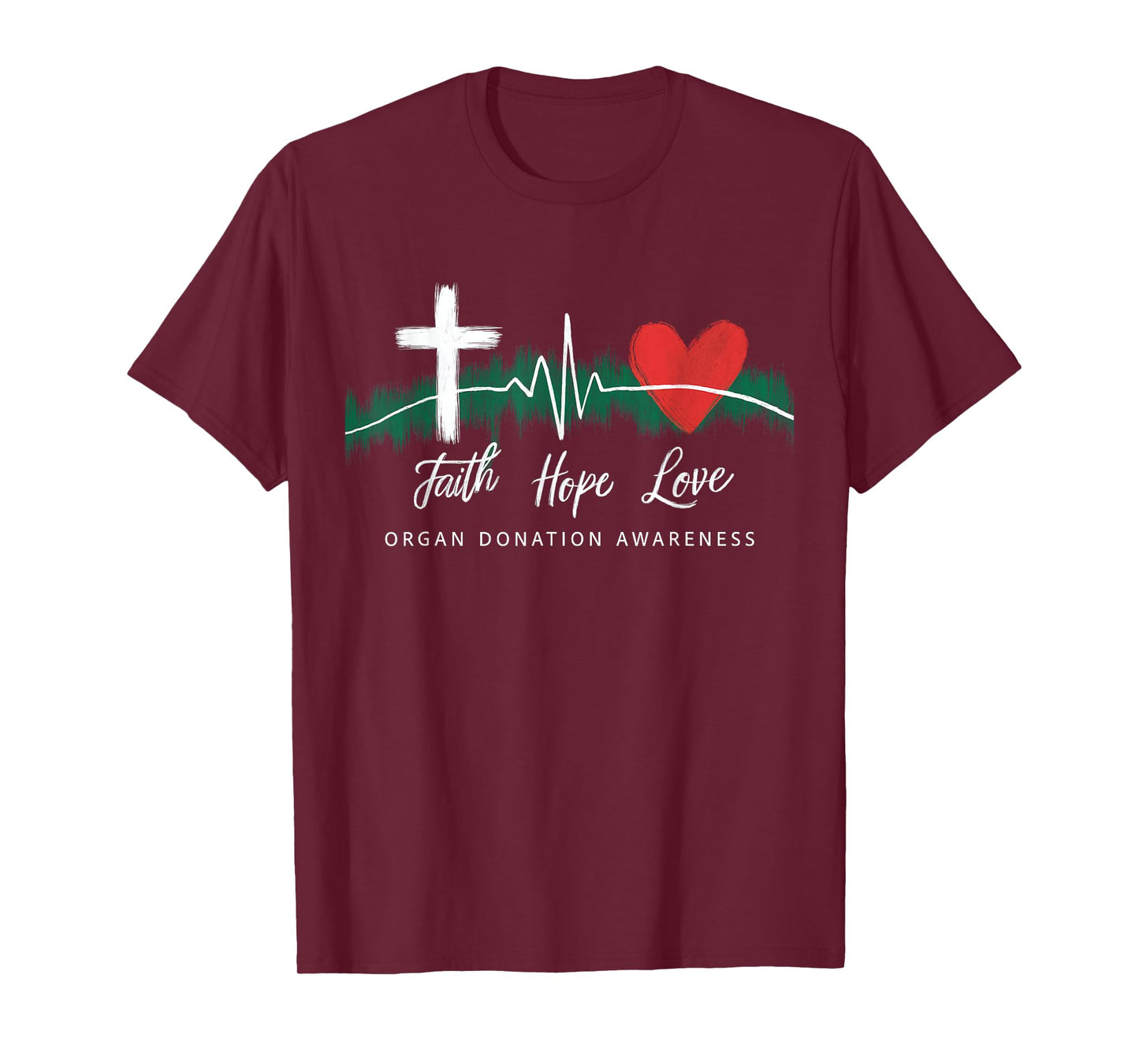 Faith Hope Love Organ Donation Awareness Green Ribbon T-Shirt