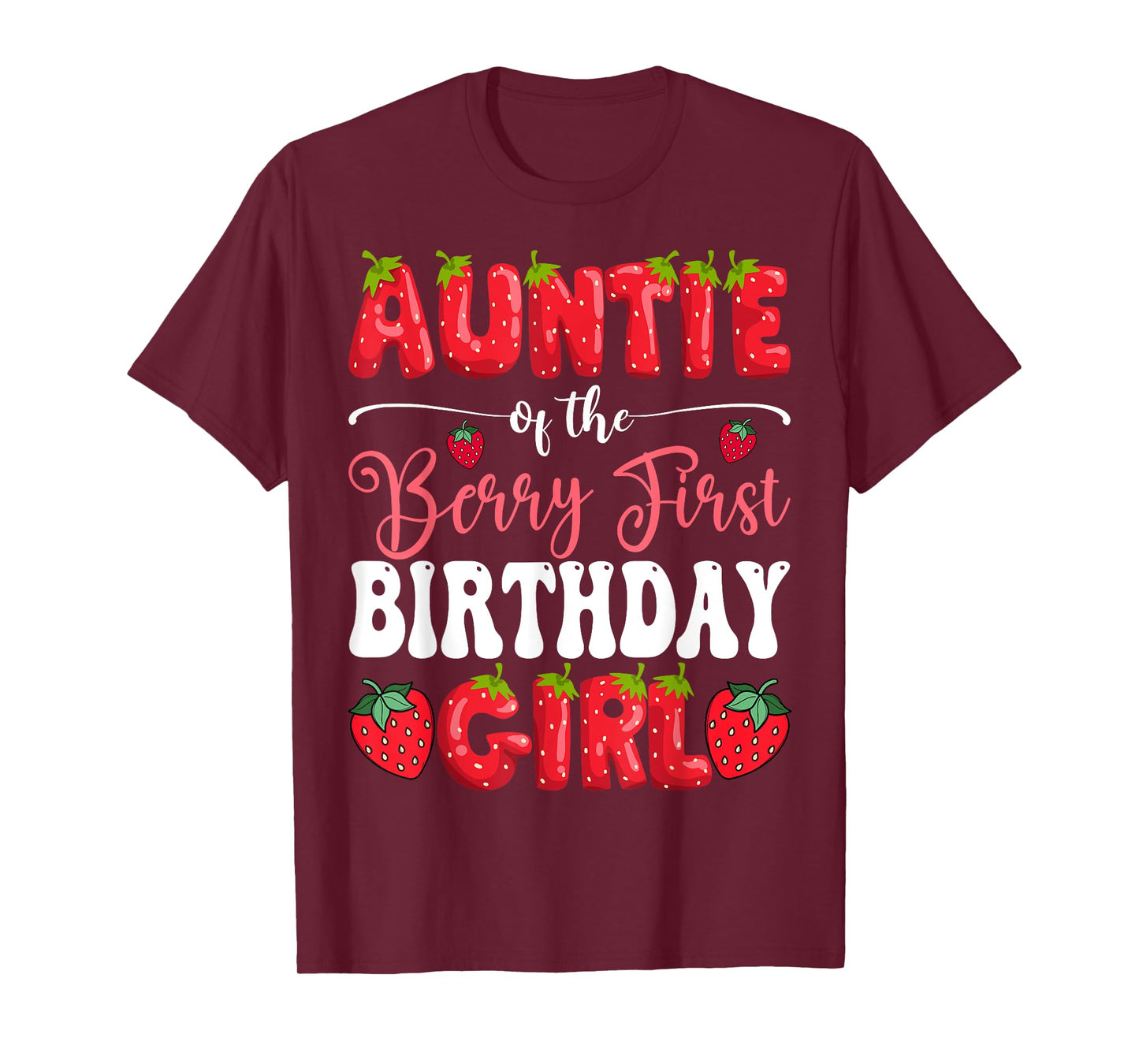 Auntie Of Berry First Birthday Girl Strawberry 1St Bday T-Shirt