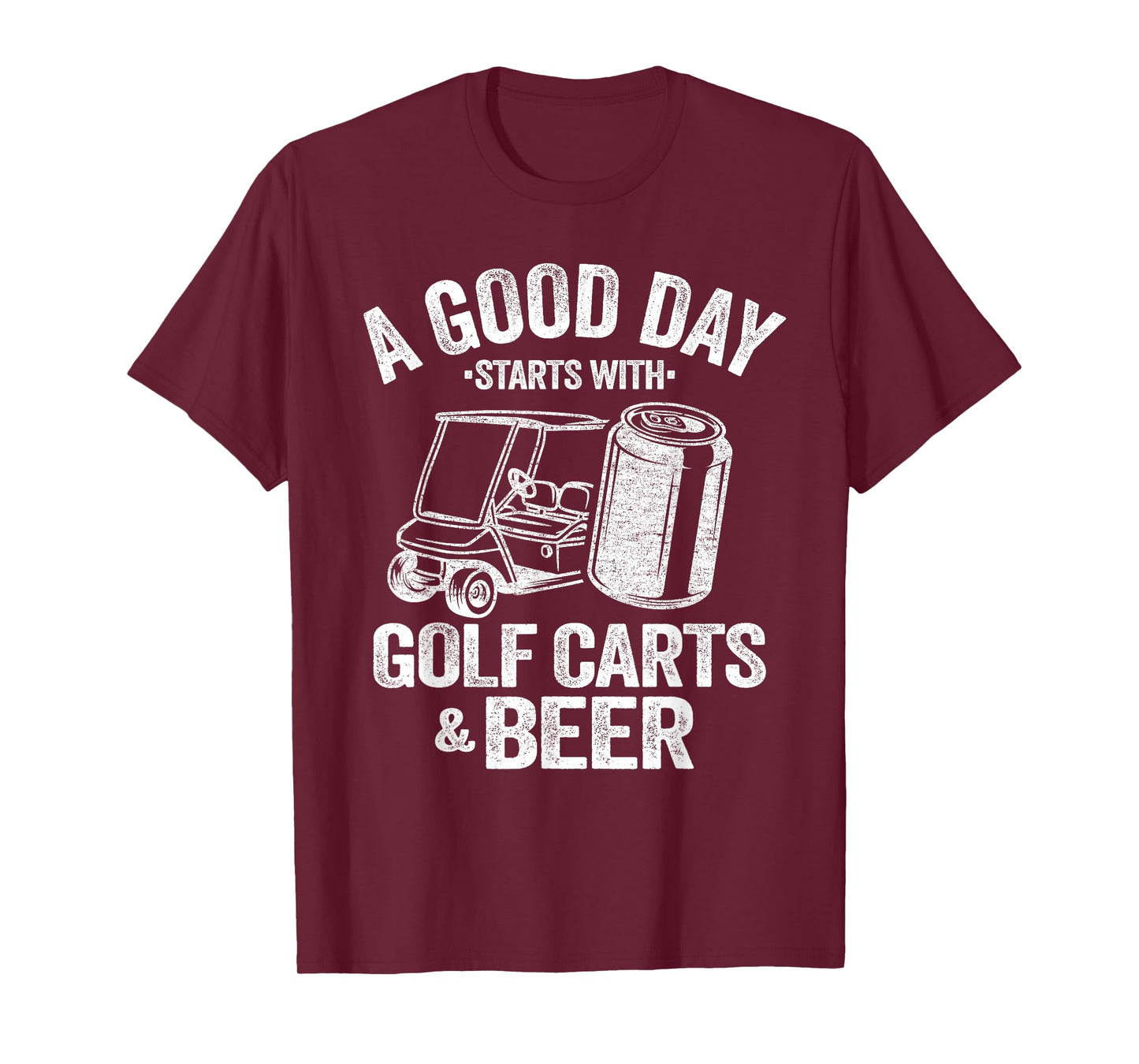 A Good Day Starts with Golf Carts and Beer Funny Golfing T-Shirt
