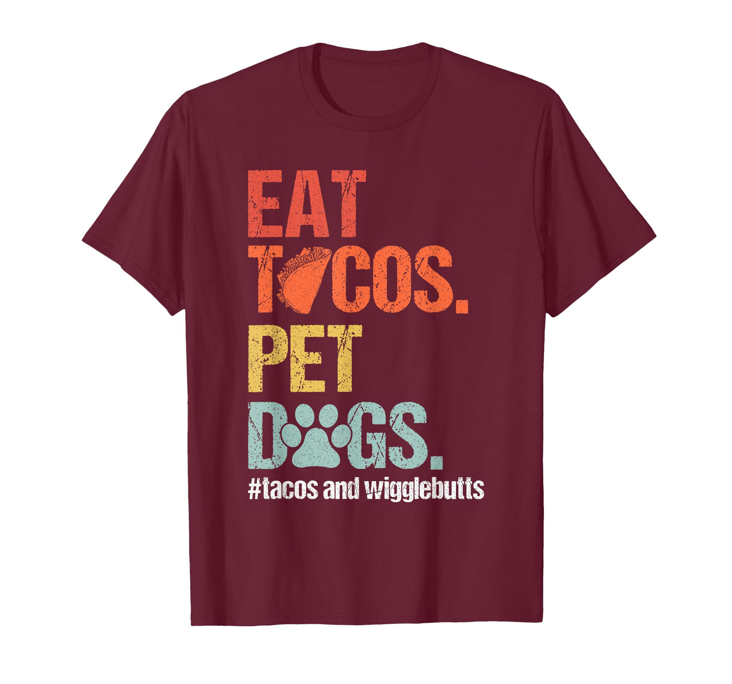 Eat Tacos Pet Dogs Tacos and Wigglebutts Retro T-Shirt