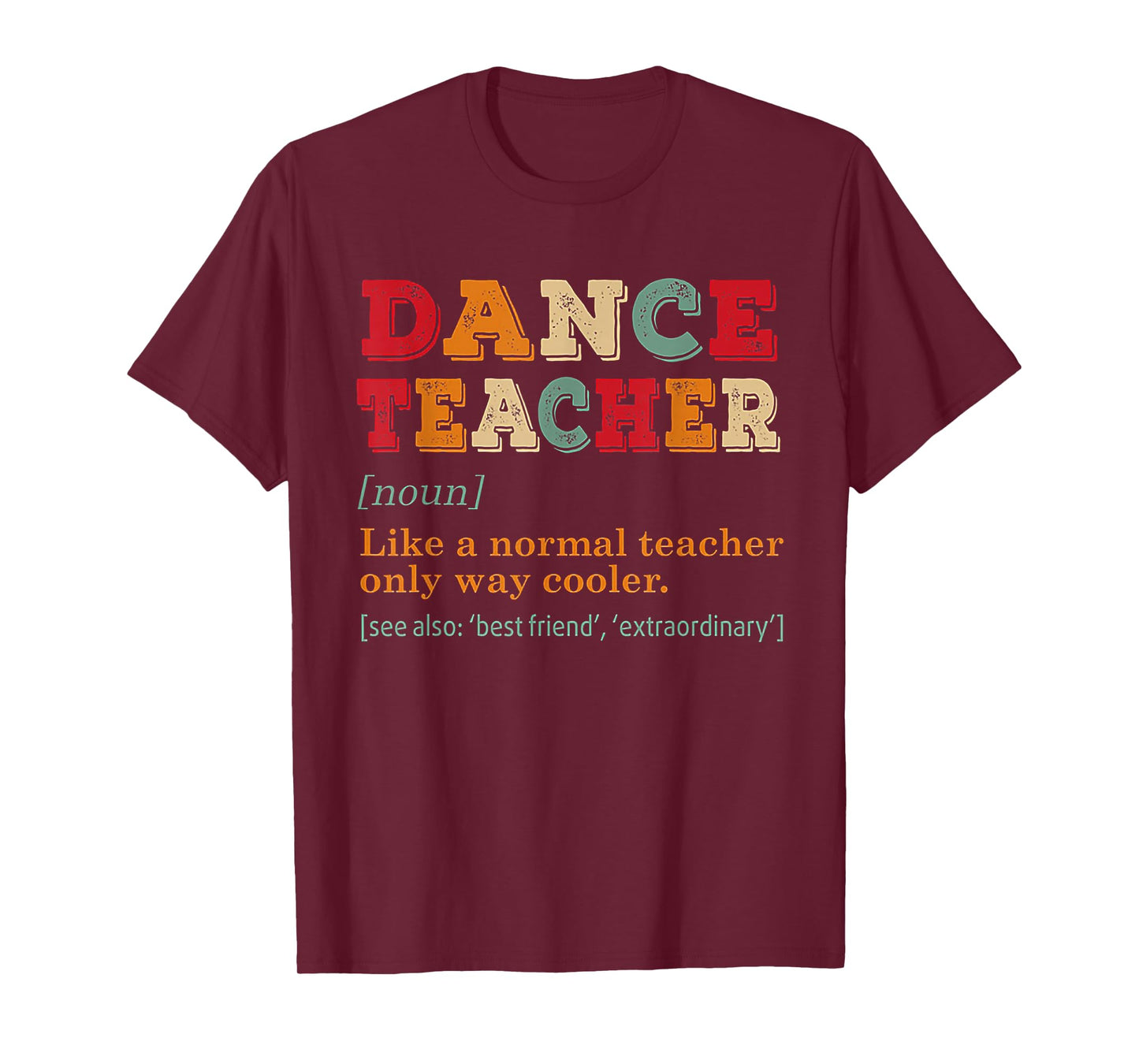 Dance Teacher Like A Normal Teacher Only Way Cooler Black T-Shirt