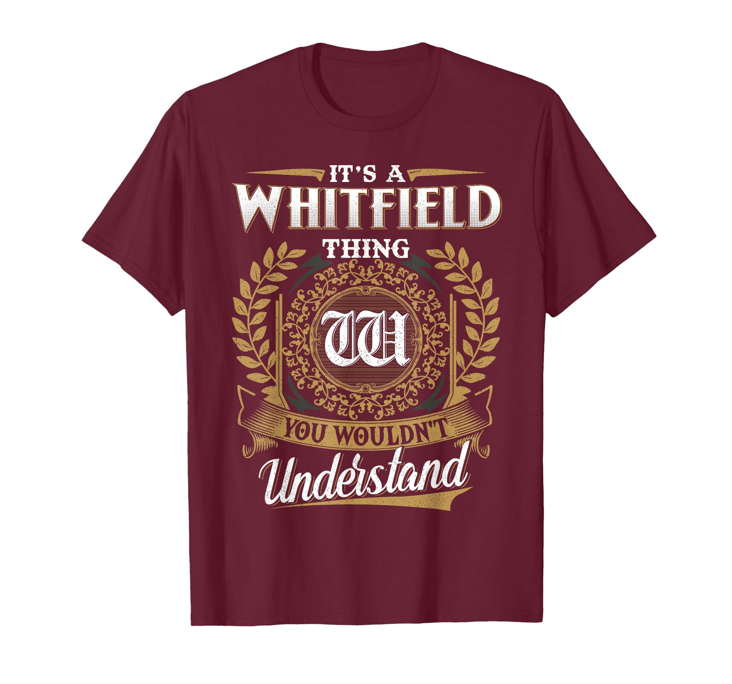 It's A WHITFIELD Thing You Wouldn't Understand Name Classic T-Shirt