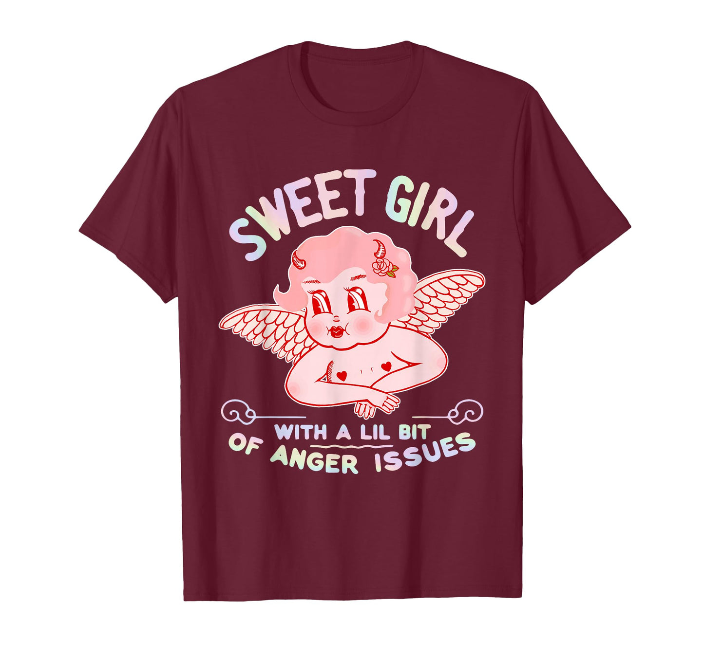 Sweet Girl with A Little Bit of Anger Issues Cupid Quote T-Shirt