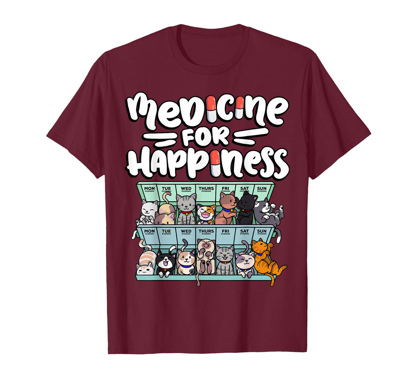 medicine for happiness pill box animals cat breeds kitten Men Women T-Shirt