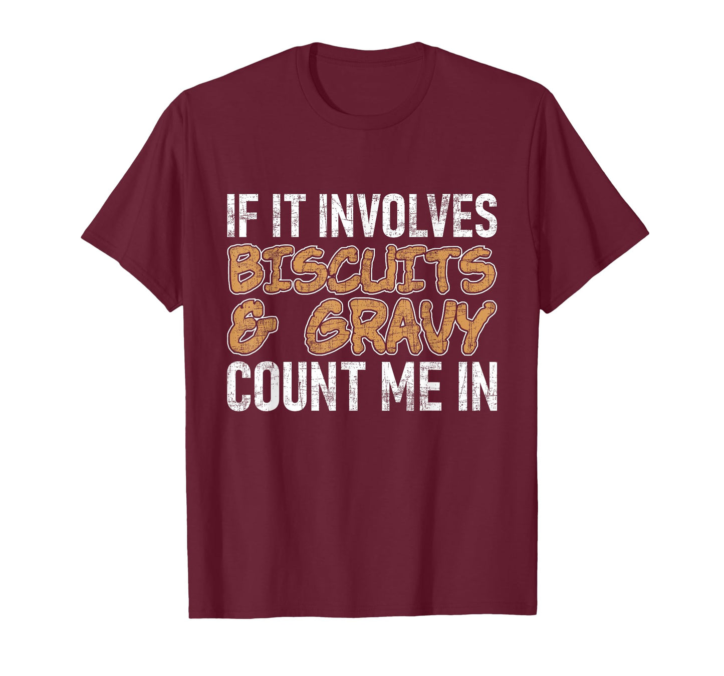 Biscuits & Gravy Count Me In - Southern American Breakfast T-Shirt