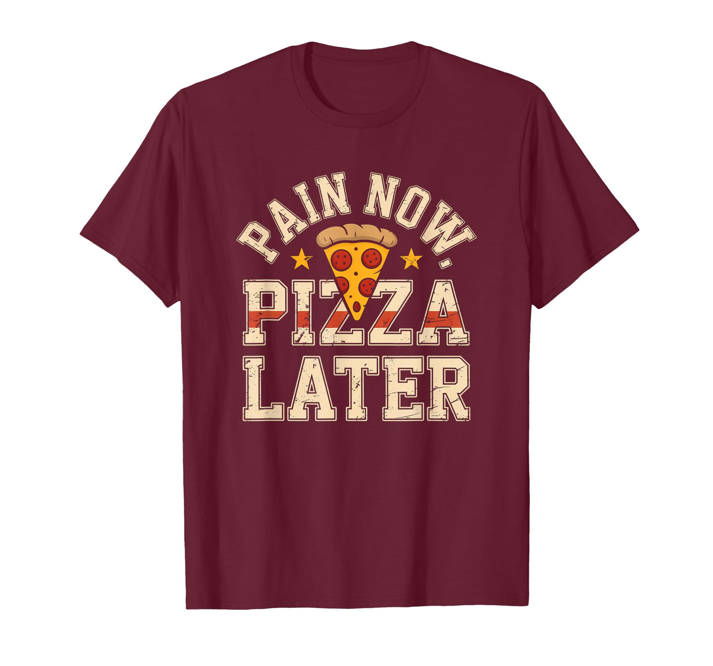 Pain Now Pizza Later Fitness Funny Gym Workout for Men Women T-Shirt
