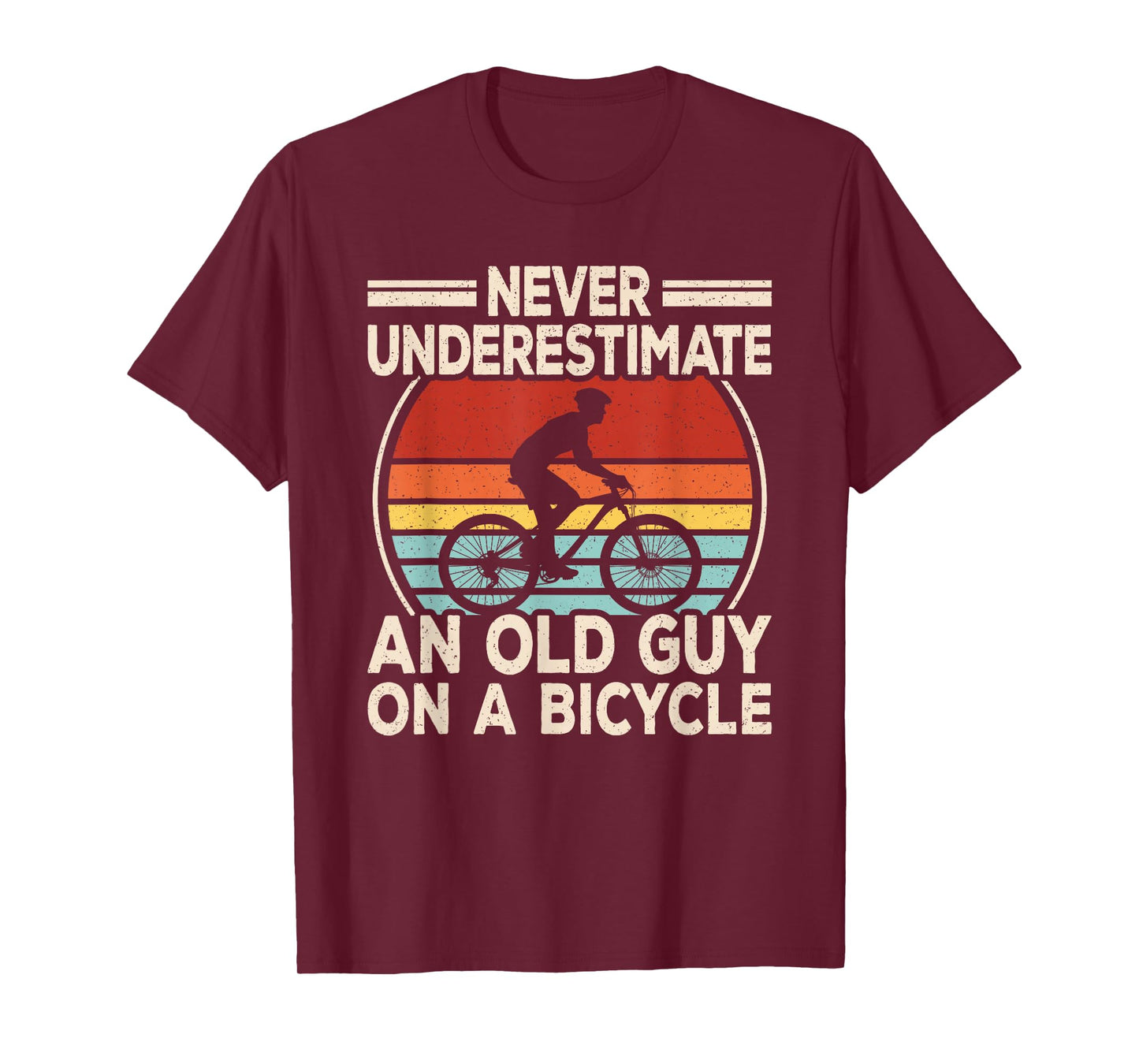 Never Underestimate An Old Guy On A Bicycle Cyclist Men T-Shirt