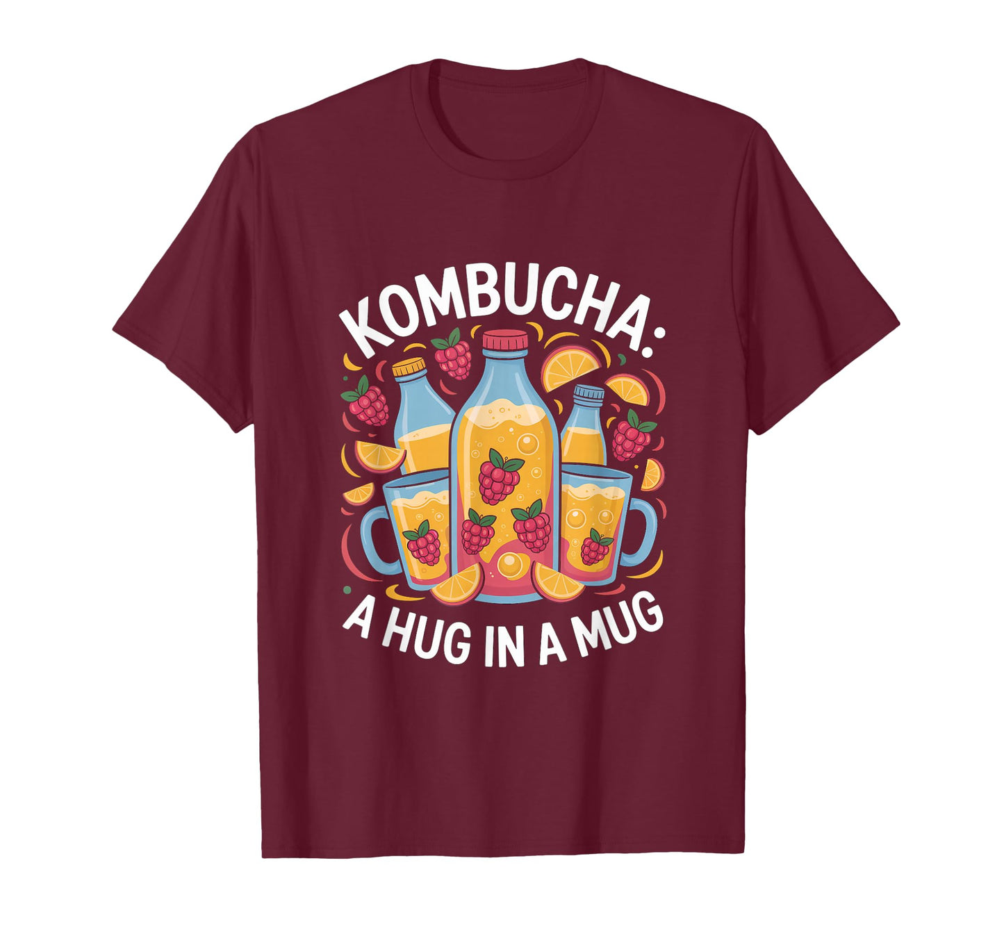 Kombucha A Hug in A Mug Raspberry Tea Lover T-Shirt