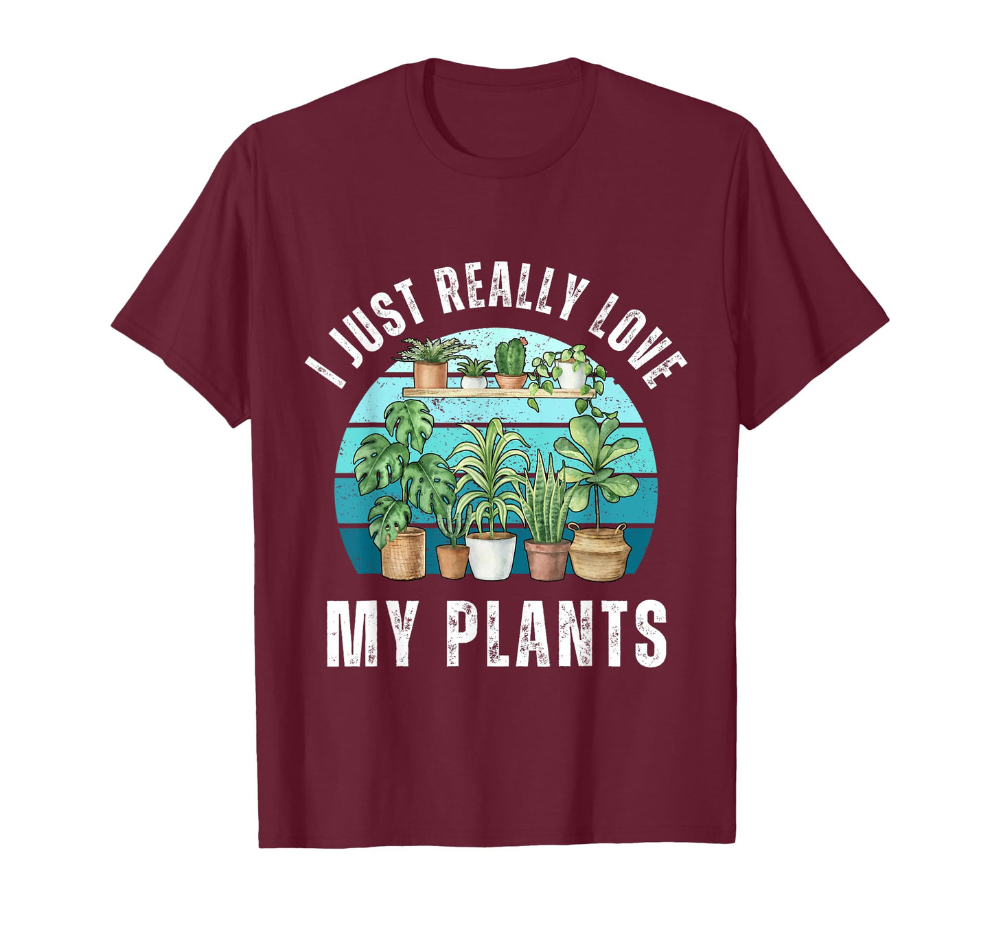 I Just Really Love My Plants - Retro Plant Lover T-Shirt