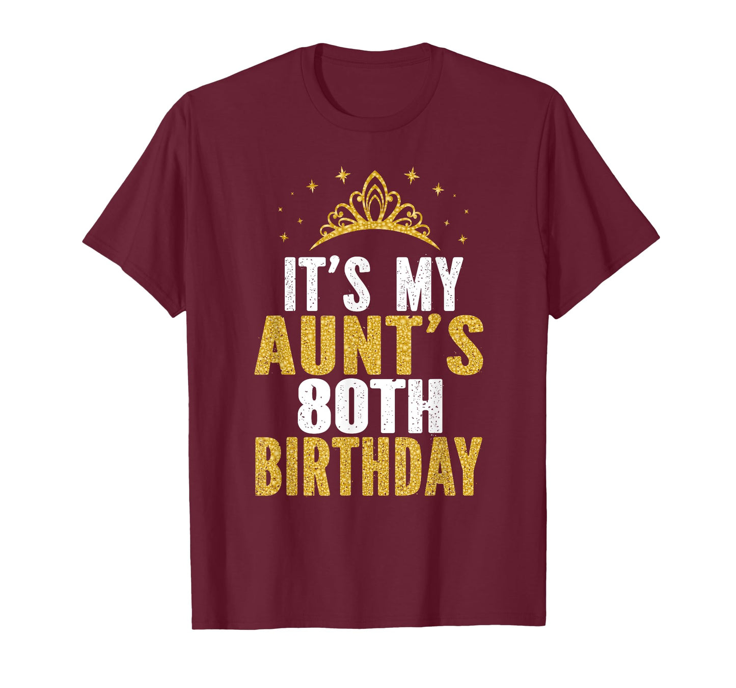 It's My Aunt's 80th Birthday Idea For Her 80 Years Old Aunty T-Shirt