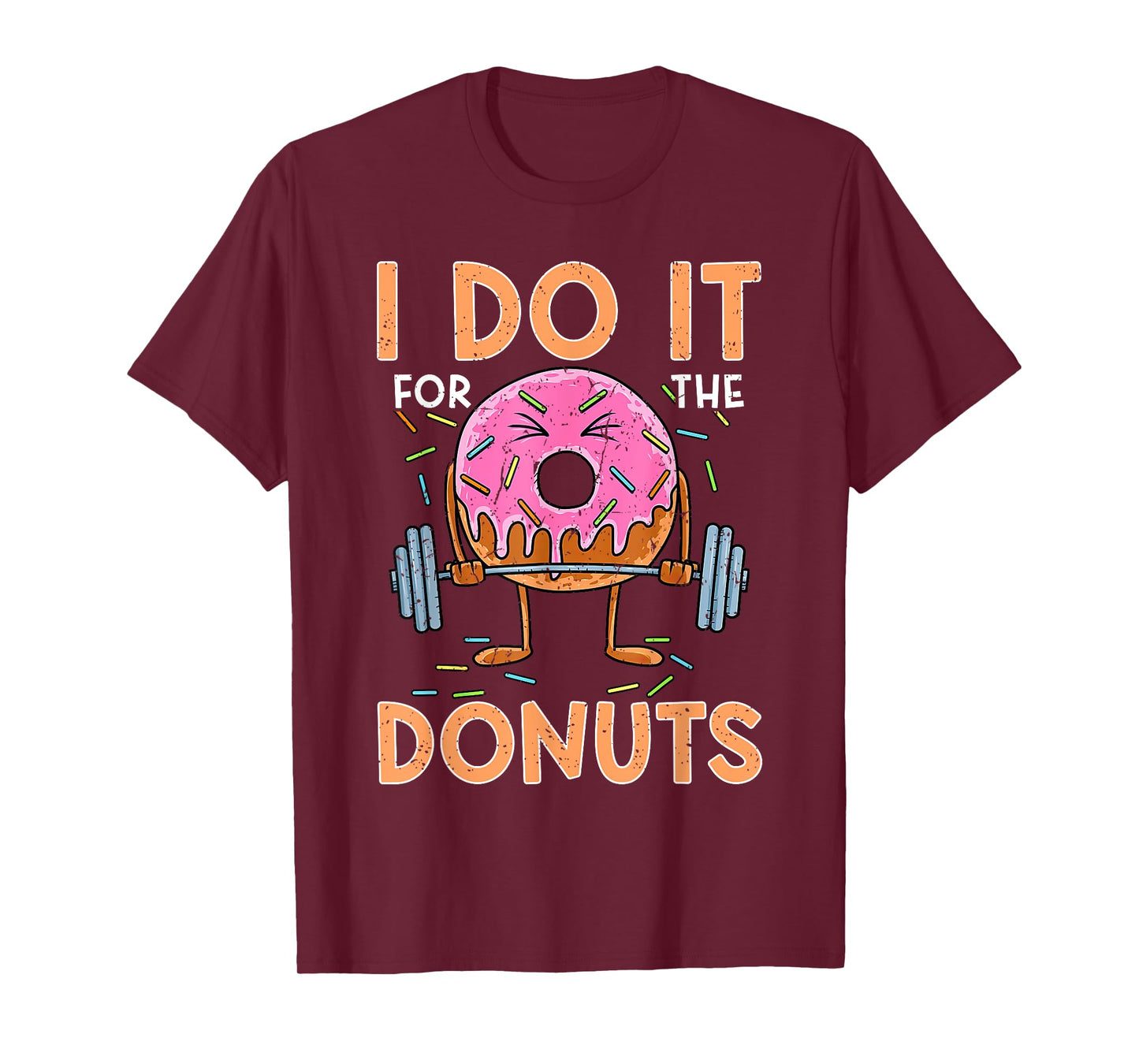 I Do It For The Donuts Workout Weightlifting Fitness Gym Tee T-Shirt