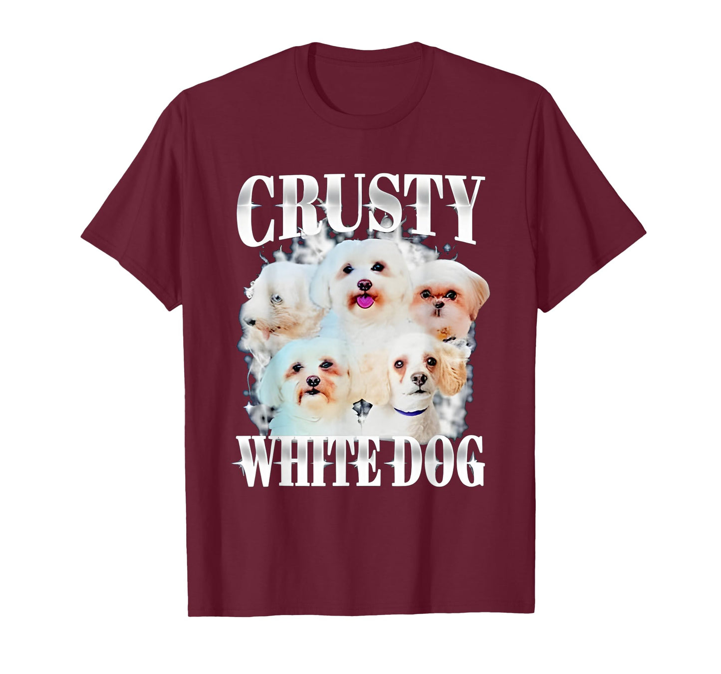 Crusty White Dog Funny For Men Women T-Shirt