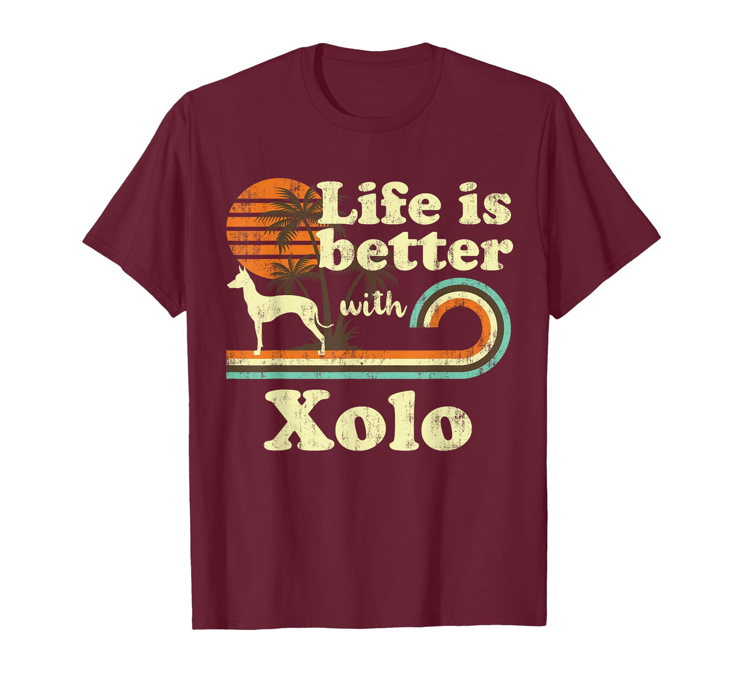 Life Better Xoloitzcuintli Xolo Vintage Dog Mom Dad T-Shirt