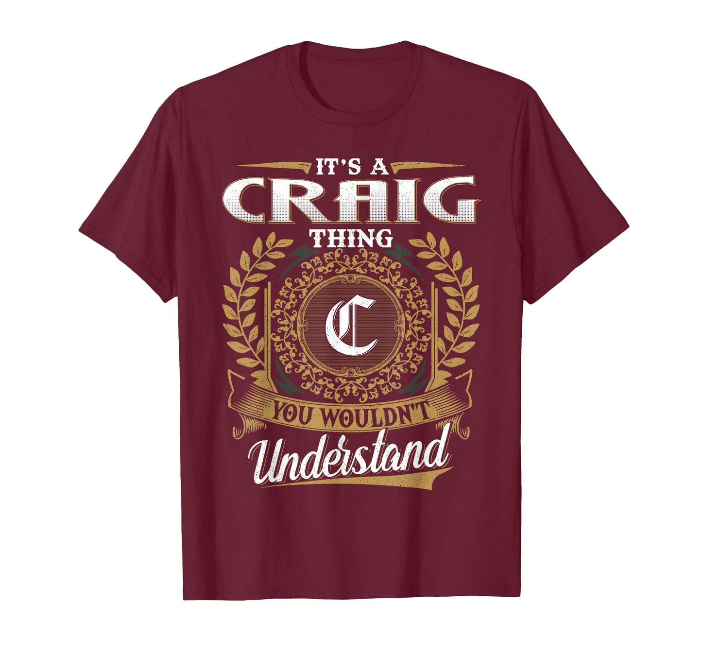 It's A CRAIG Thing You Wouldn't Understand Name Classic T-Shirt