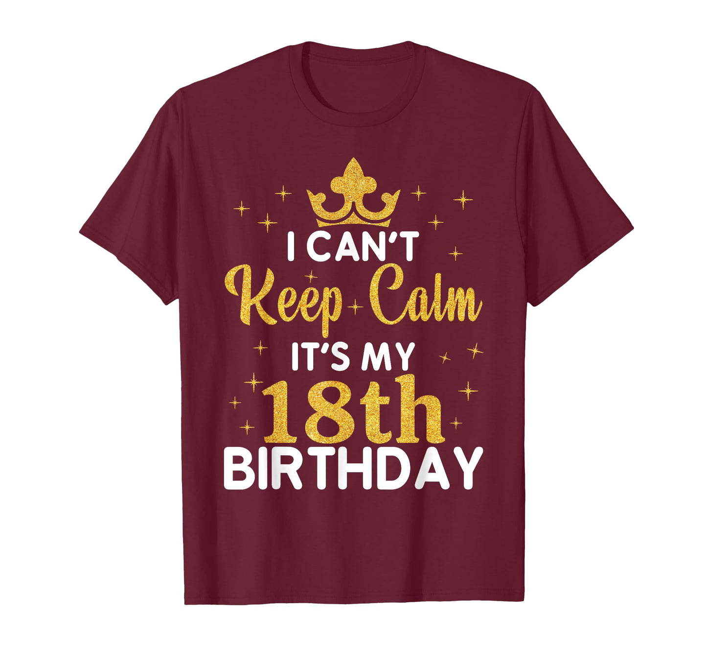 Party 18th Birthday I Can't Keep Calm It's My 18th Birthday T-Shirt