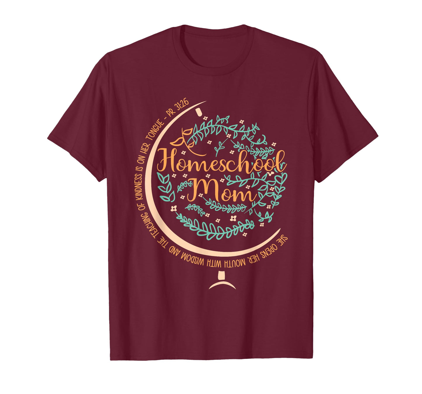 PR 31:26 Christian Homeschool Mom T-Shirt