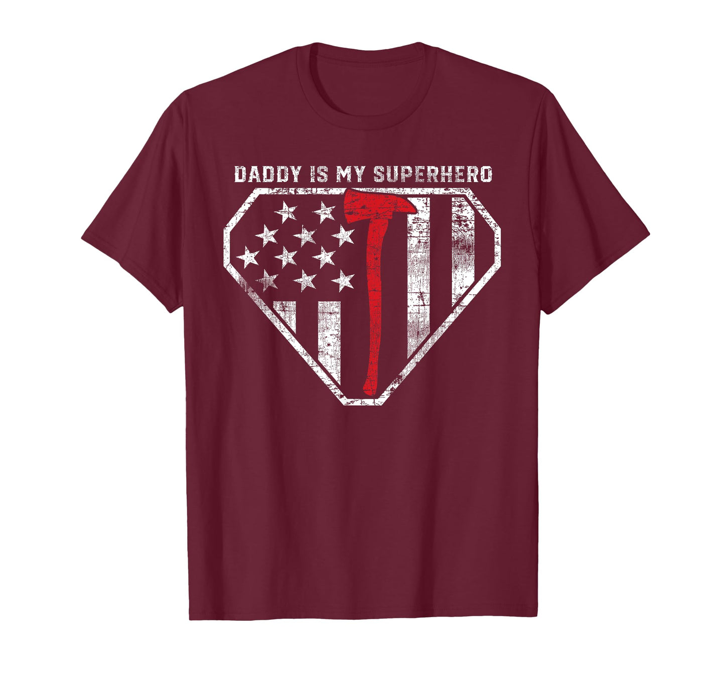 Daddy is My Superhero Red Line Axe Super Fireman Firefighter T-Shirt