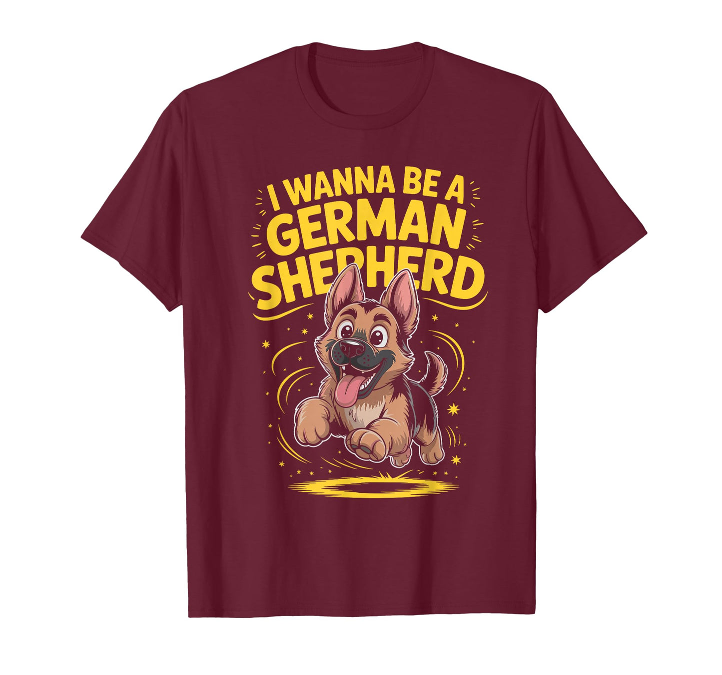 I Wanna Be A German Shepherd K9 Police Dog Lover Alsatian T-Shirt