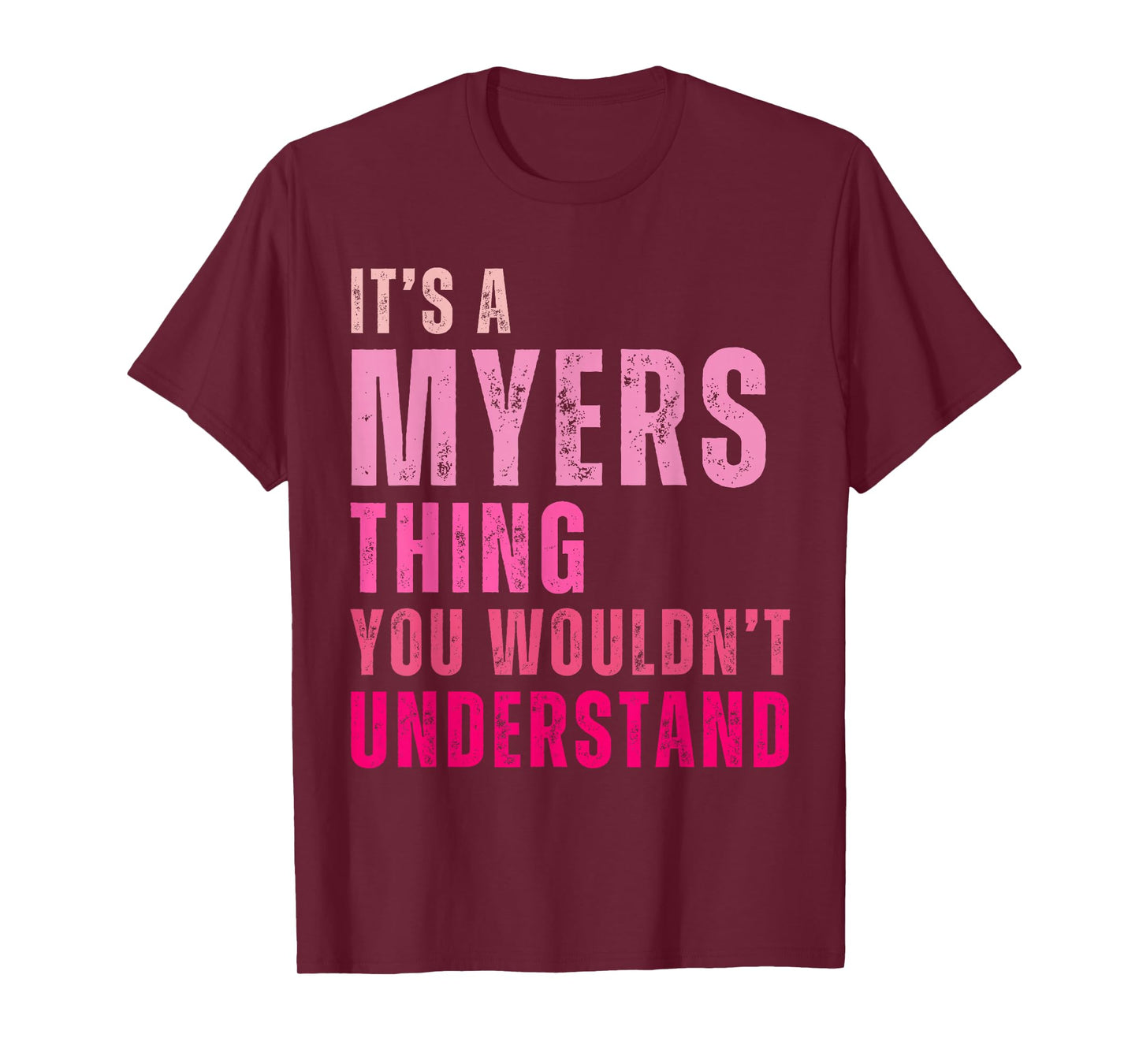 It's A Myers Thing You Wouldn't Understand Myers Vintage T-Shirt
