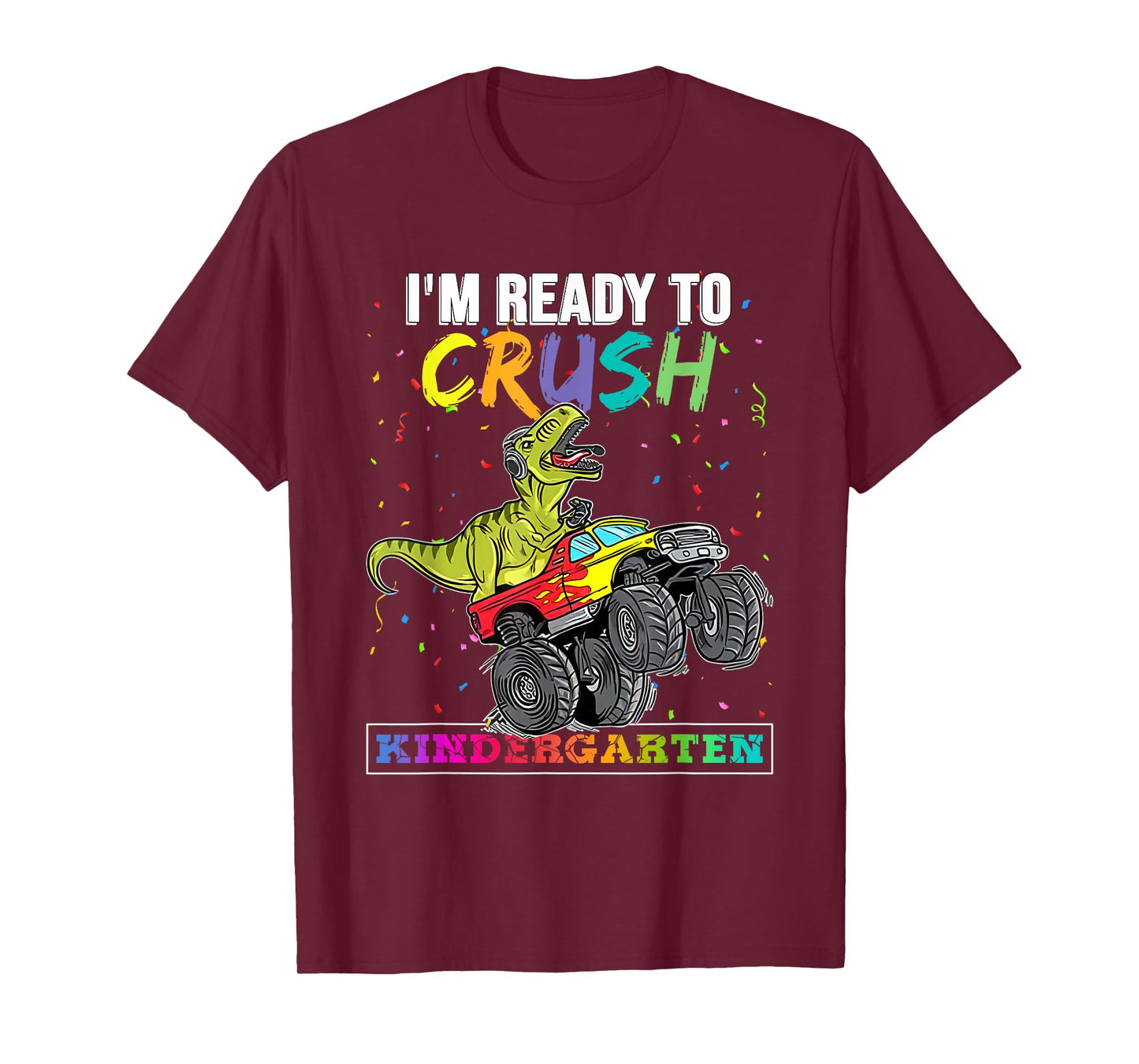 Back To School For Boy Truck I'm Ready To Crush Kindergarten T-Shirt