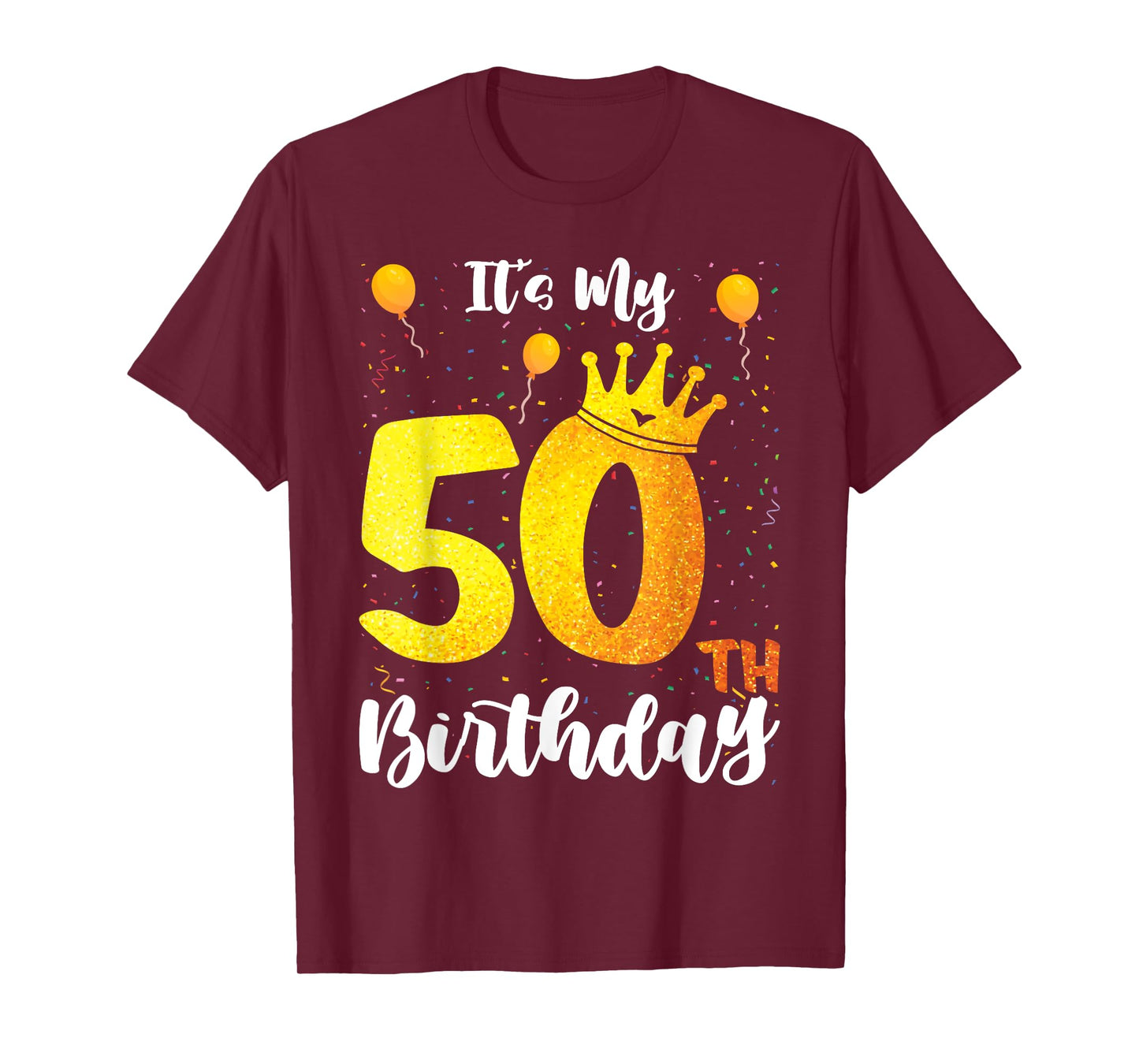 It's My 50th Birthday 50th Birthday Fifty T-Shirt