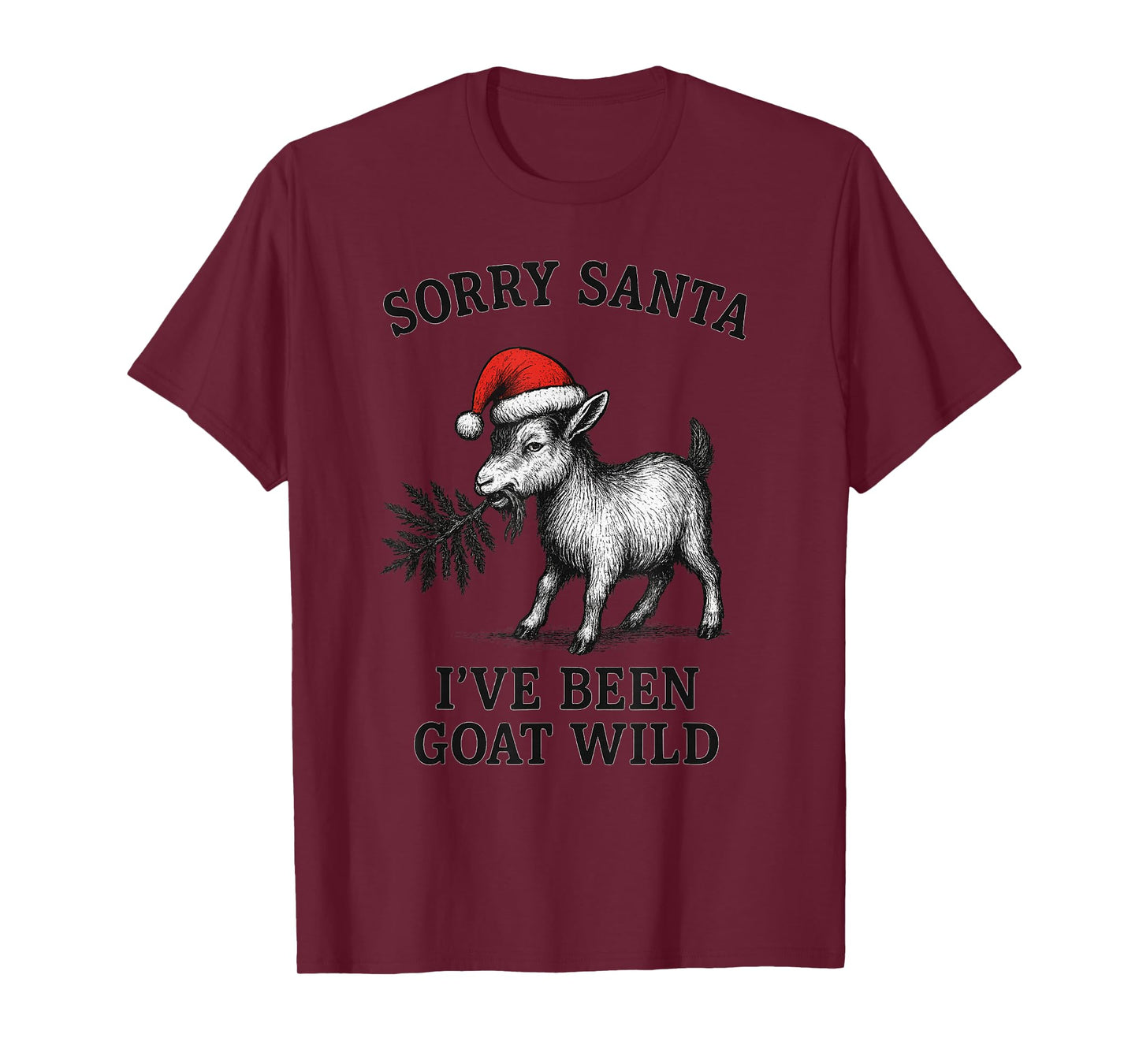 Sorry Santa I've Been Goat Wild T-Shirt