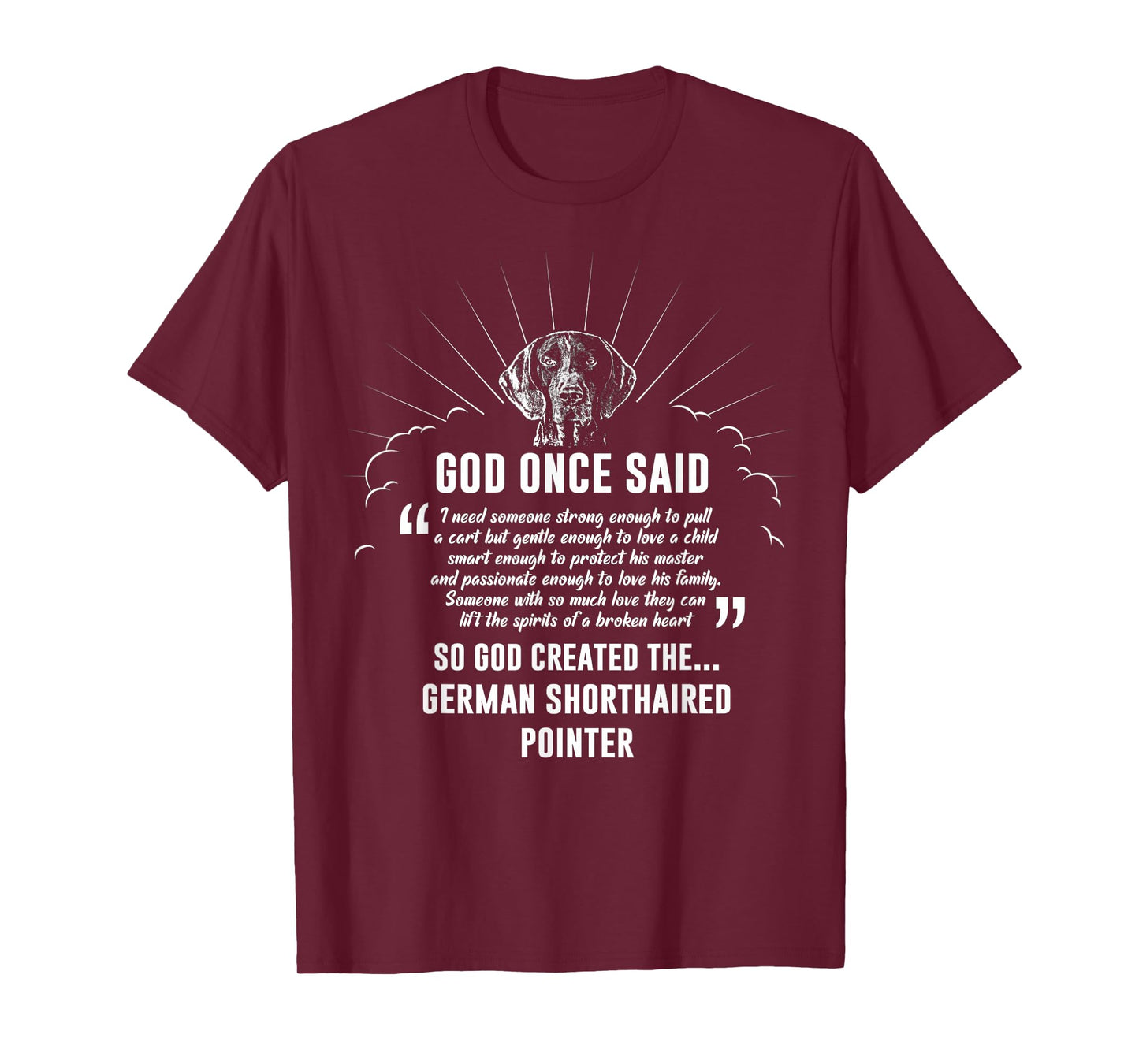 God Once Said German Shorthaired Pointer T-Shirt Dog Gift T-Shirt