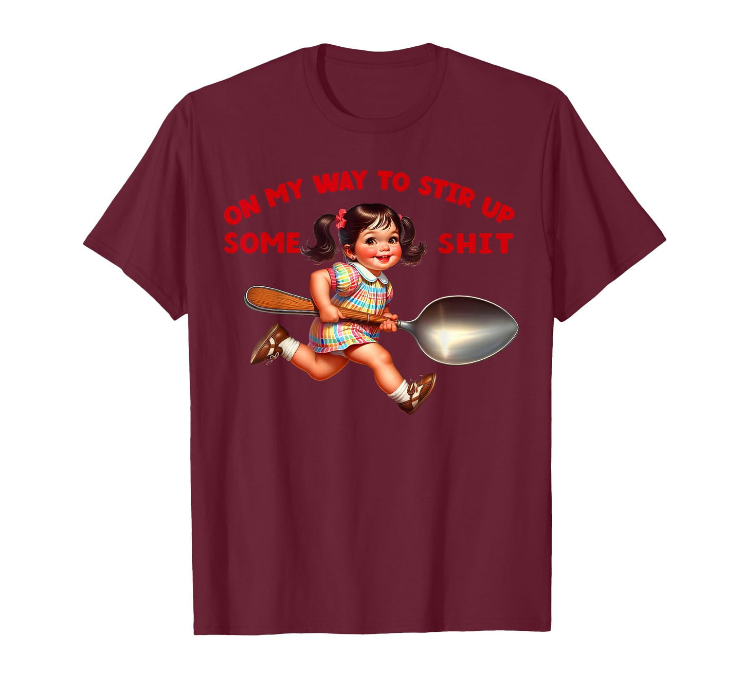 Funny Retro On My Way To Stir Up Some Shit Sarcastic Humor T-Shirt