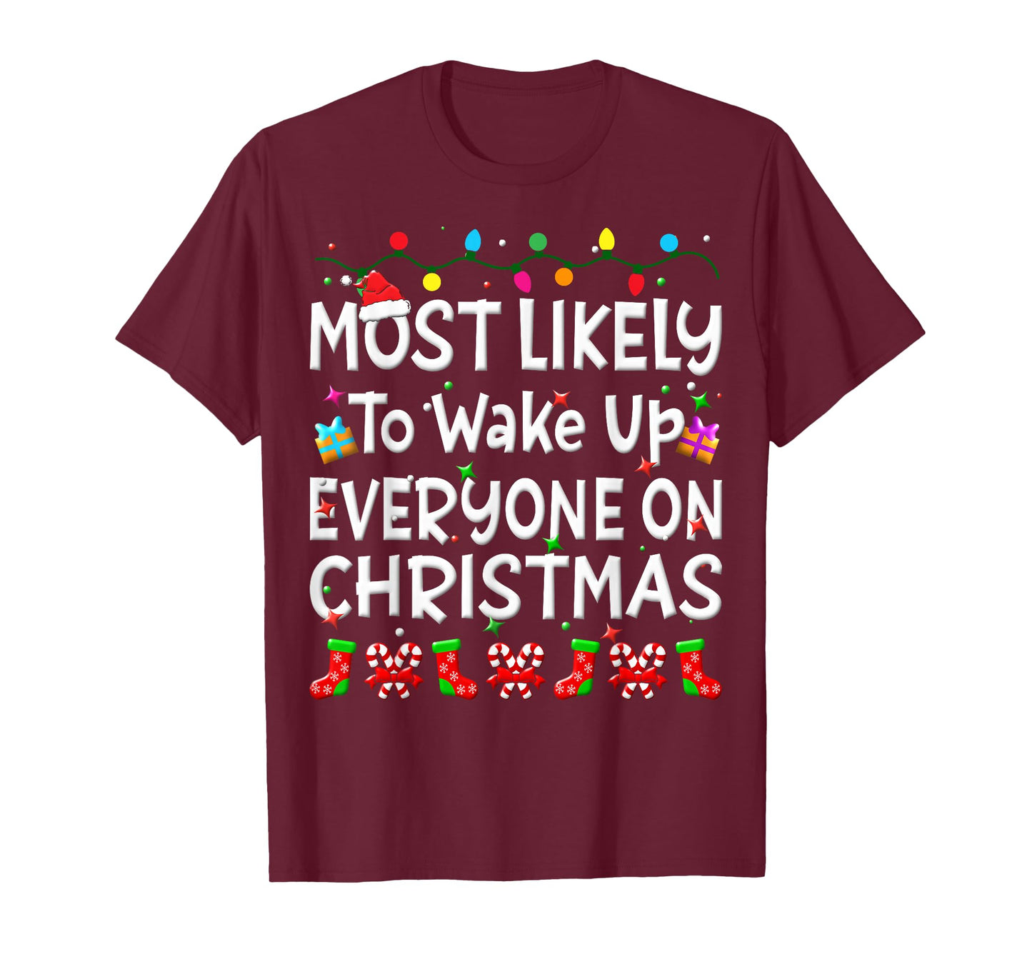 Most Likely To Wakeup Everyone On Christmas Family Funny Joy T-Shirt