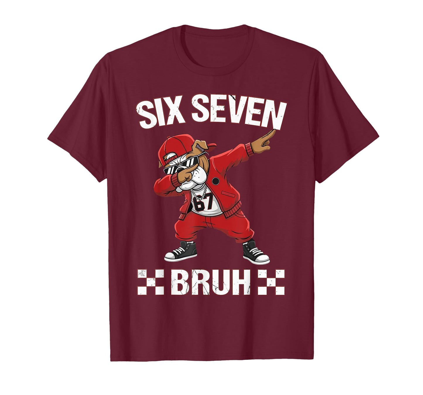 Six Seven Bruh Graphic Funny 67 Bulldog for Men Women Kids T-Shirt
