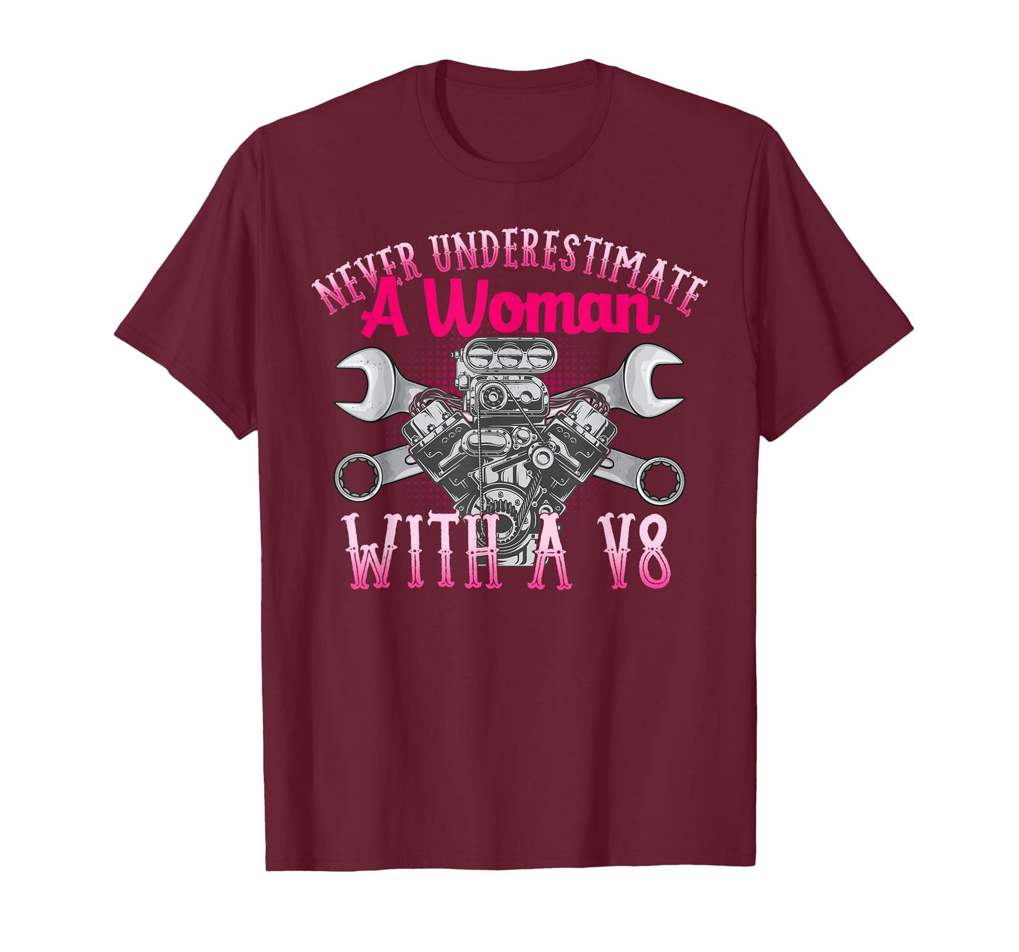 Never Underestimate a Woman with a V8 Car Funny T-Shirt T-Shirt