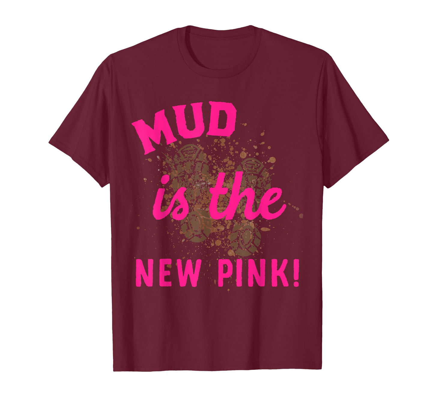 Mud Is The New Pink Mud Run Shirts Women Girls Mud Race T-Shirt