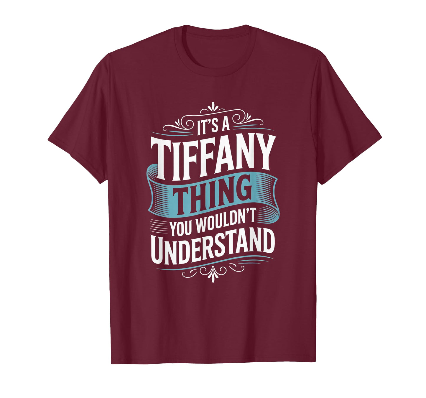 Funny It's a Tiffany Thing You Wouldn't Understand Tiffany T-Shirt