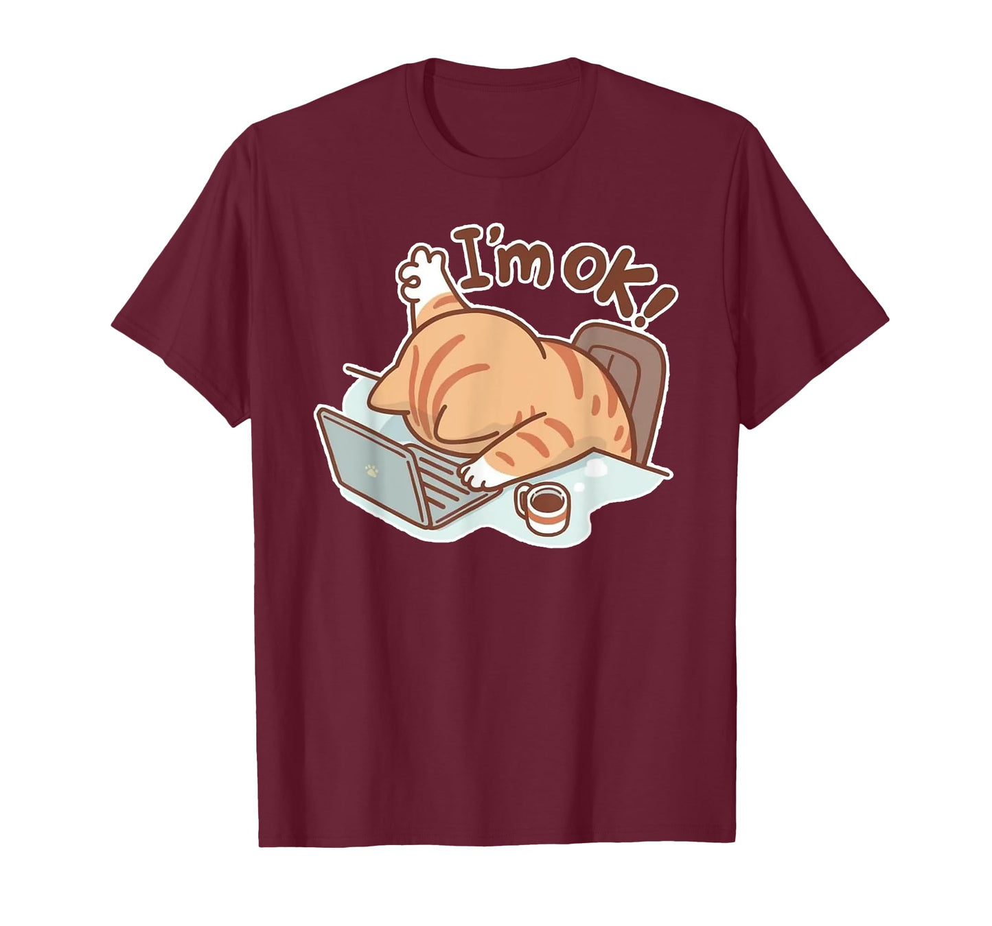 Funny Cat I'm OK Work from Home Coffee Spilled Laptop T-Shirt for Men Women