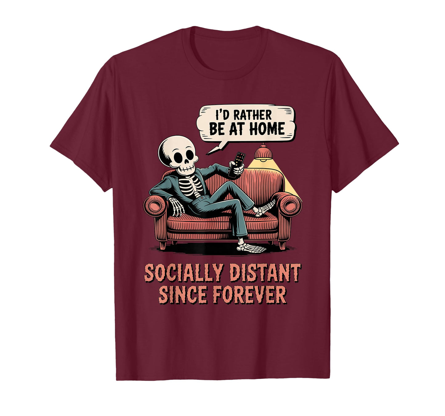 Rather Be Home Funny Sarcastic Skeleton Halloween T-Shirt
