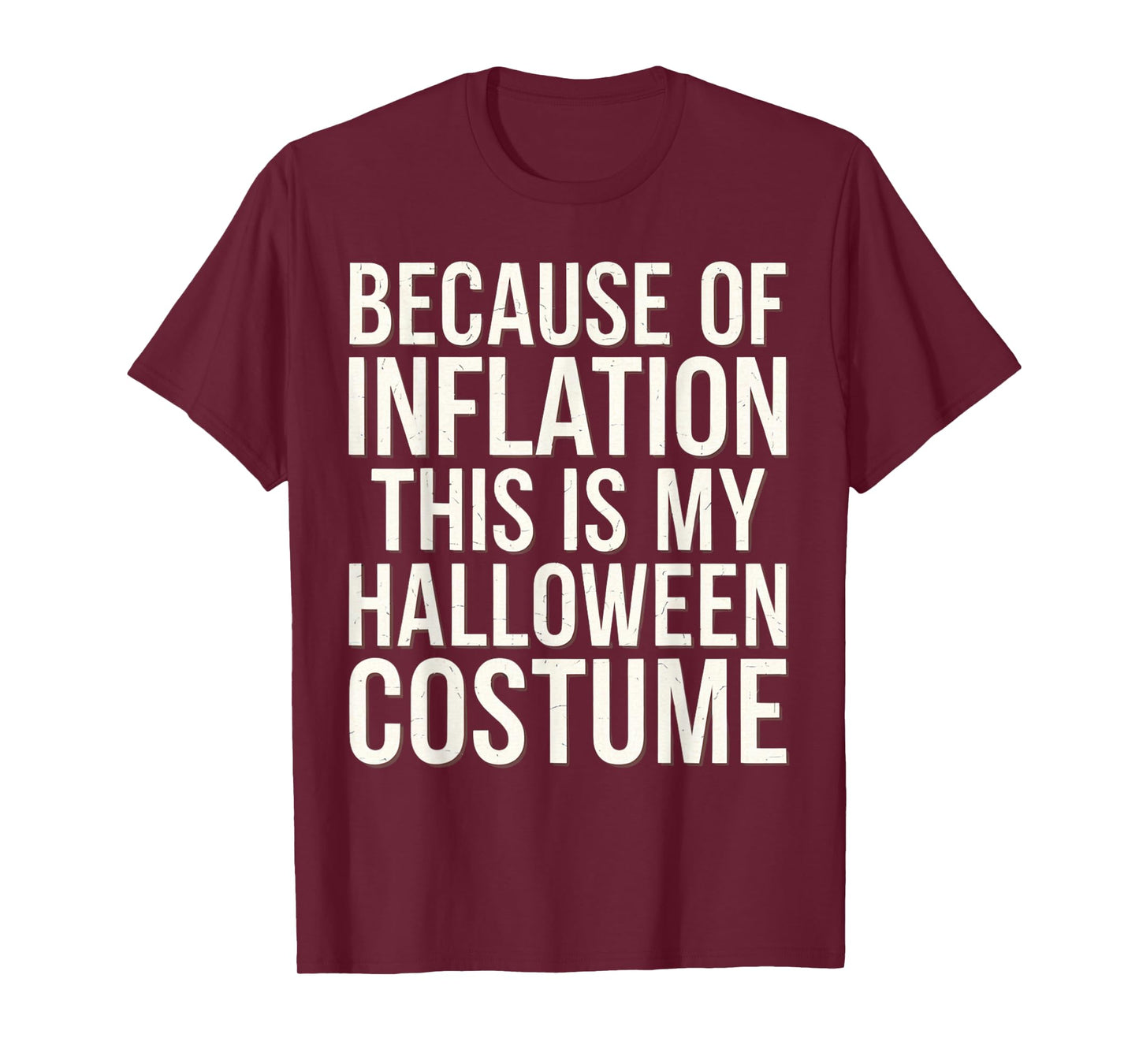 Because of Inflation This is My Halloween Costume Funny T-Shirt