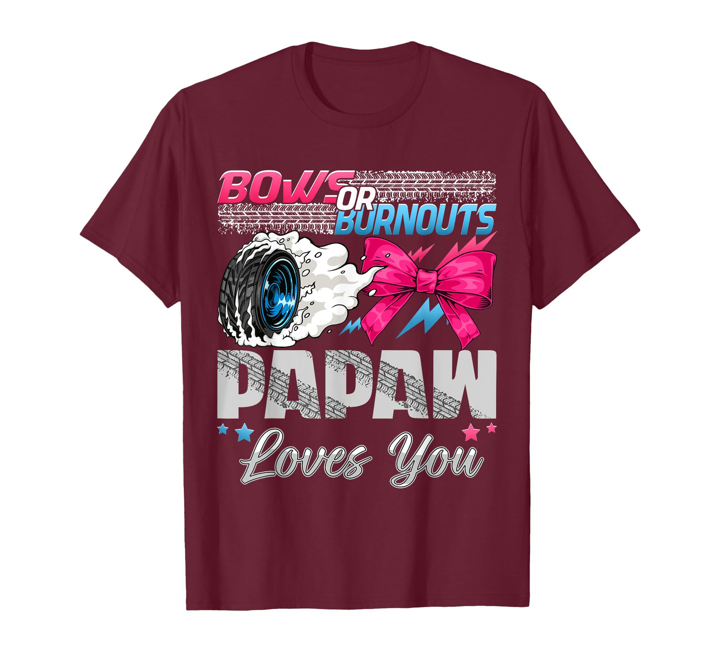 Burnouts or Bows Papaw Loves You Gender Reveal Party T-Shirt