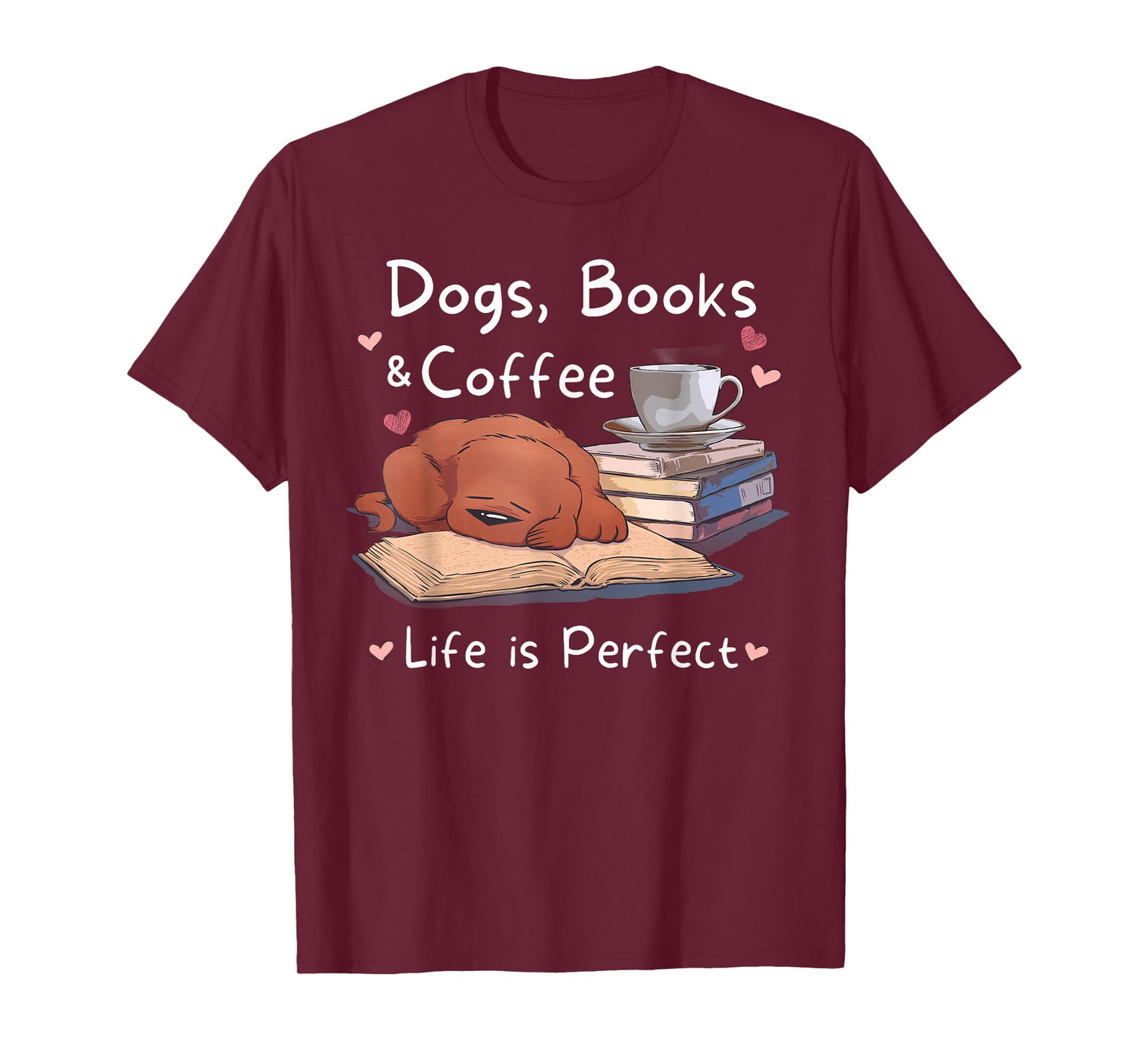 Dog Mom Dad dogs books coffee men's women's Graphic T T-Shirt