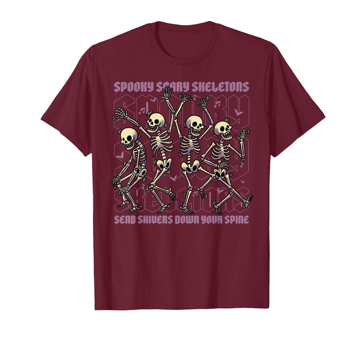 Spooky Scary Skeletons Send Shivers Down Your Spine T-Shirt