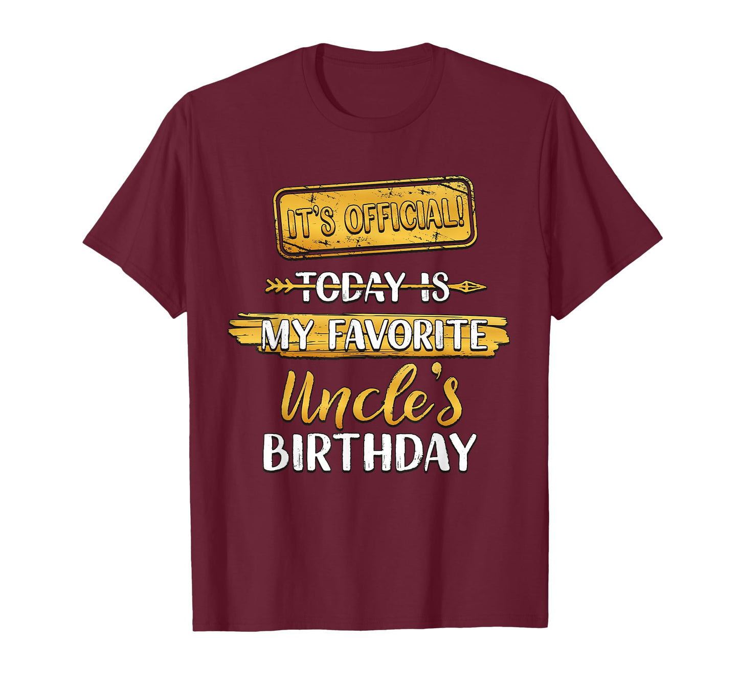 It's Official Today Is My Uncle's Birthday Party T-Shirt
