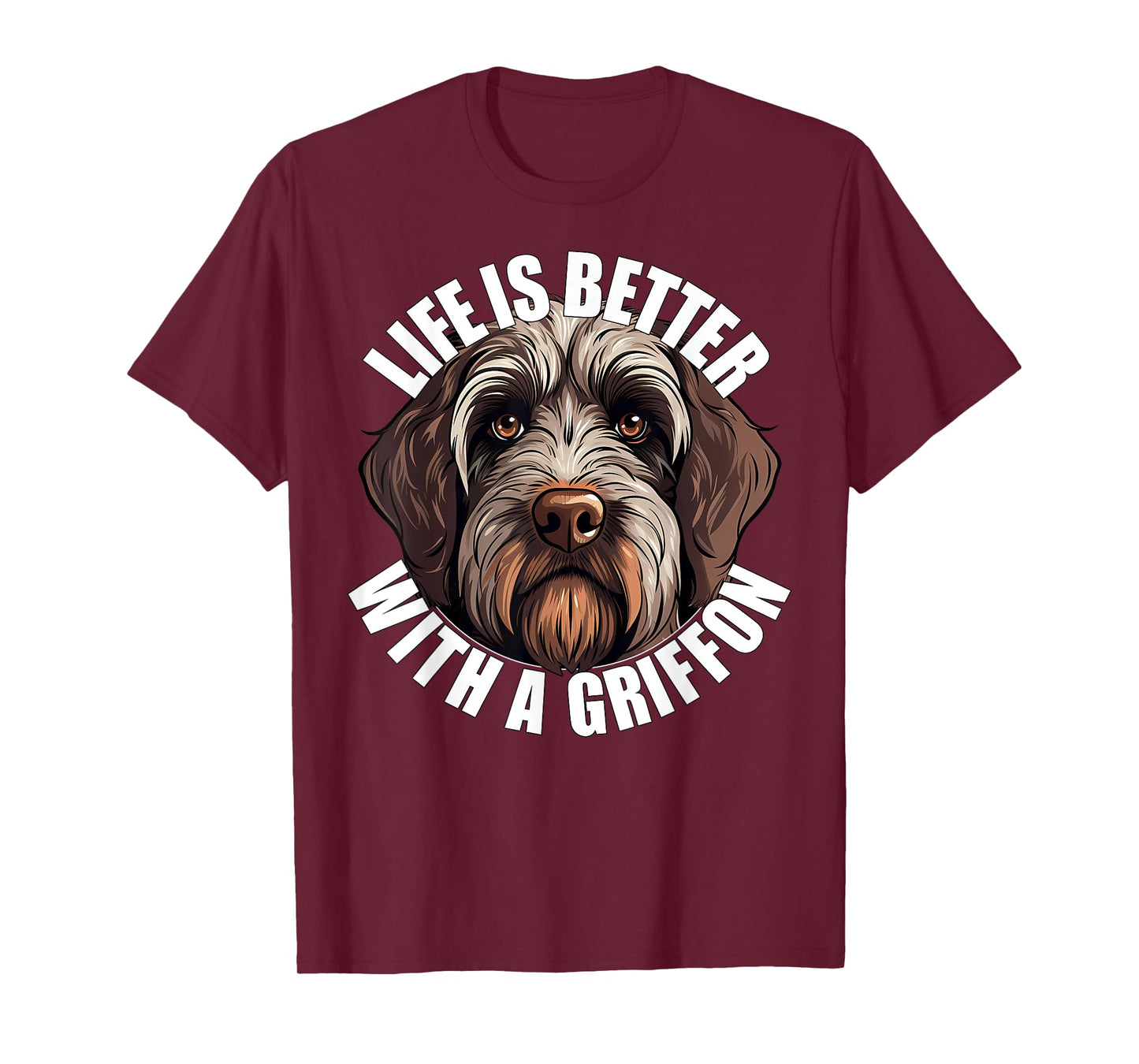 Life Is Better With a Wirehaired Pointing Griffon Griff Dog T-Shirt for Men Women Kids
