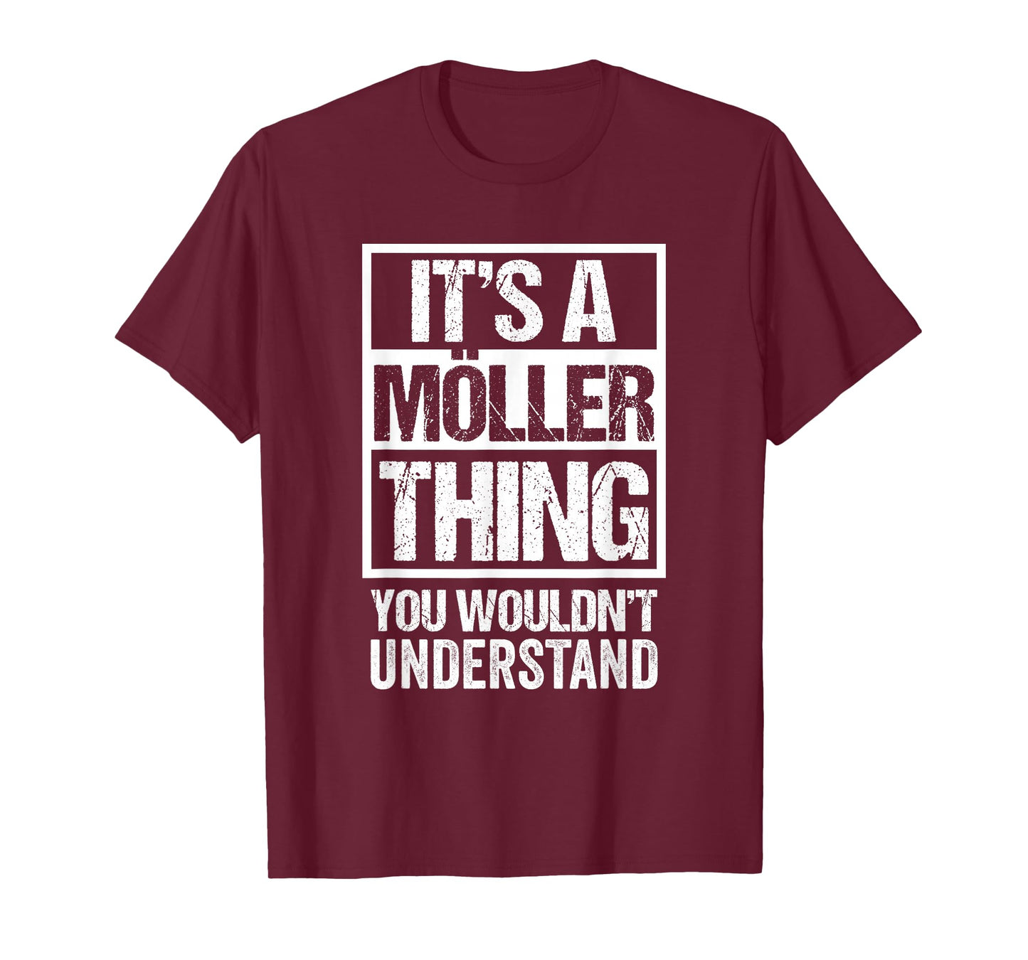 It's A Möller Thing You Wouldn't Understand Family Name T-Shirt