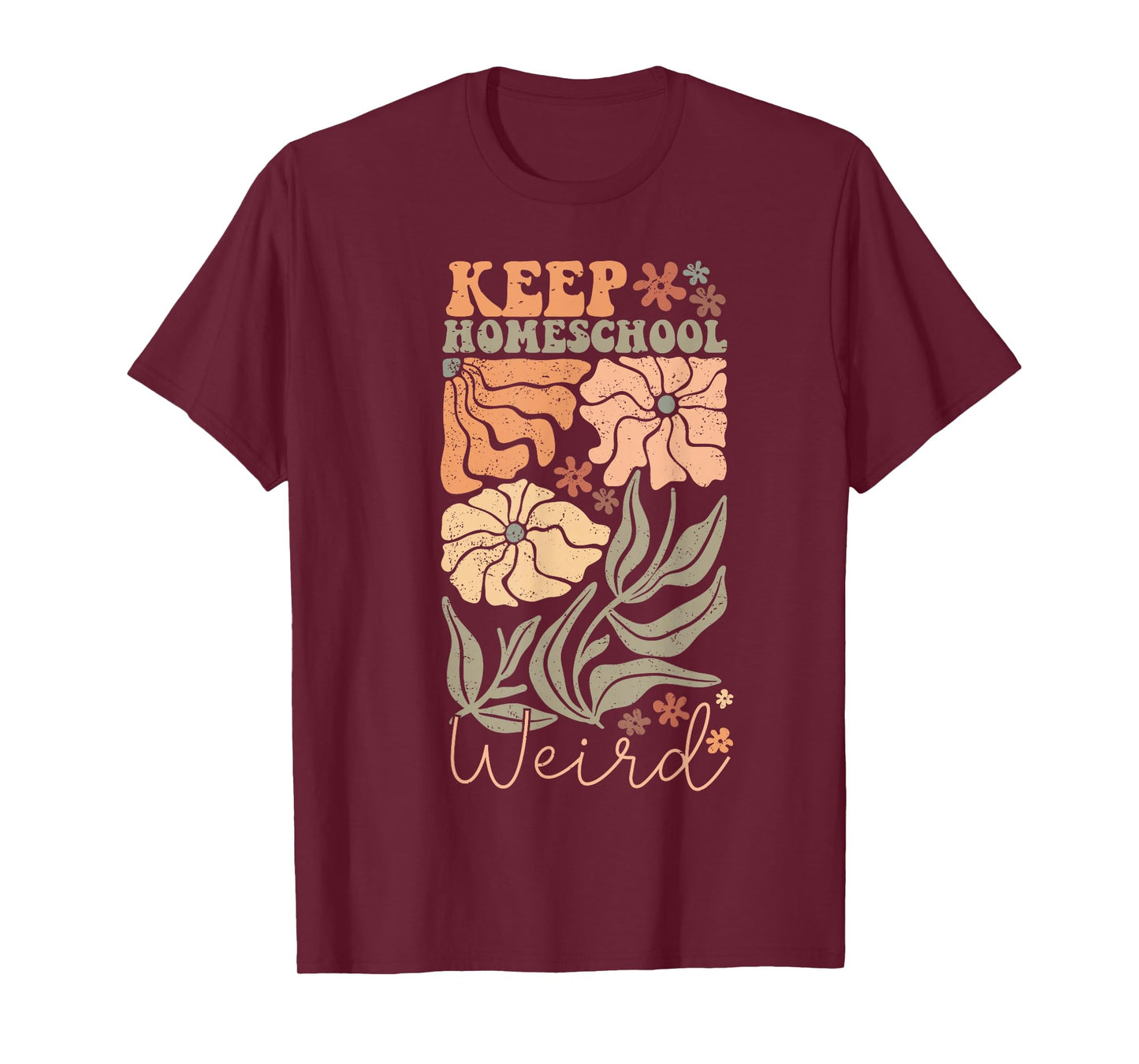 Keep Homeschool Weird Homeschool Mom Homeschool Mama T-Shirt