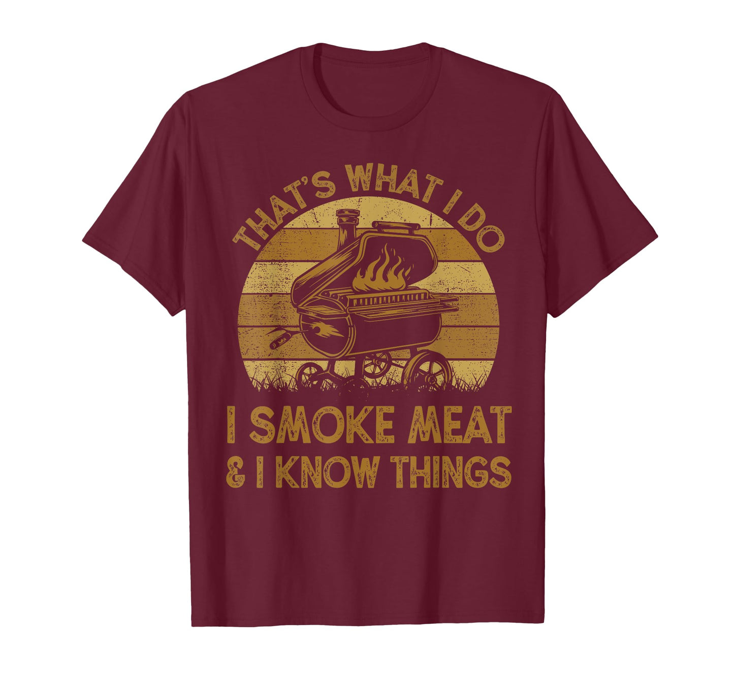 Chef Dad That's What I Do I Smoke Meat & I Know Things BBQ T-Shirt