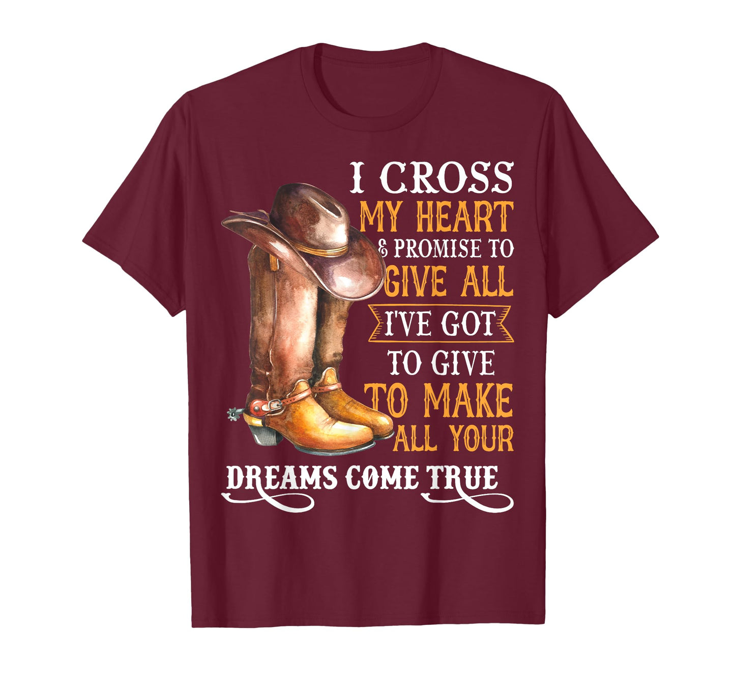 I Cross My Heart Western Country Cowboys Cowgirl Boots Hat T-Shirt