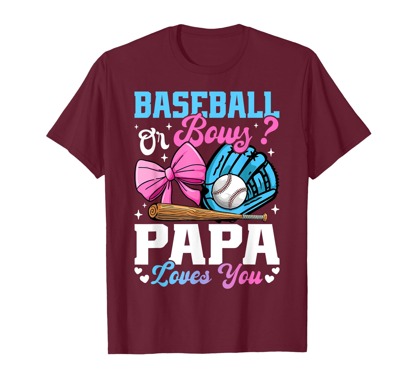 Baseball Or Bows Papa Loves You Funny Gender Reveal T-Shirt