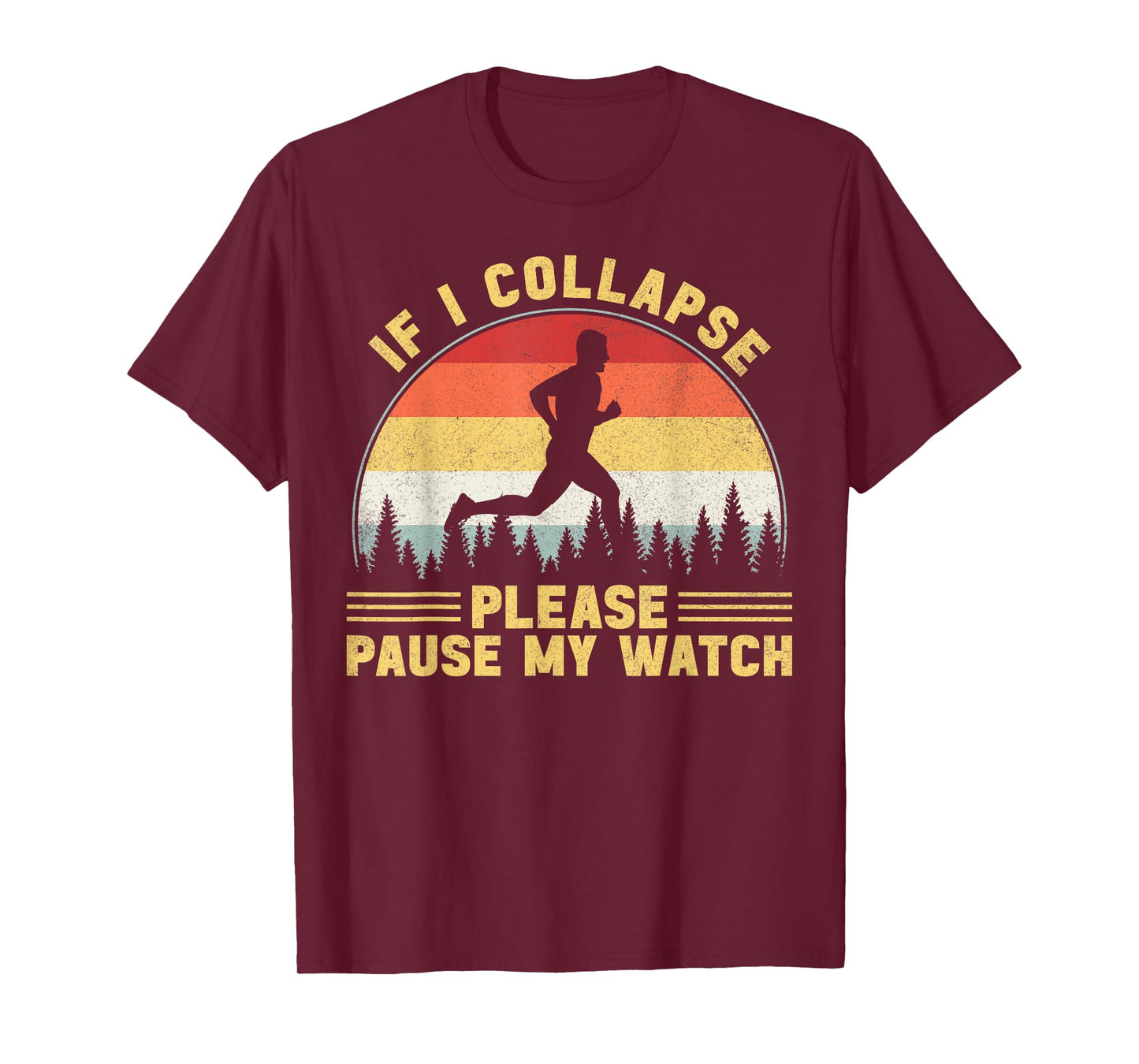 If I Collapse Please Pause My Watch Running Men T-Shirt